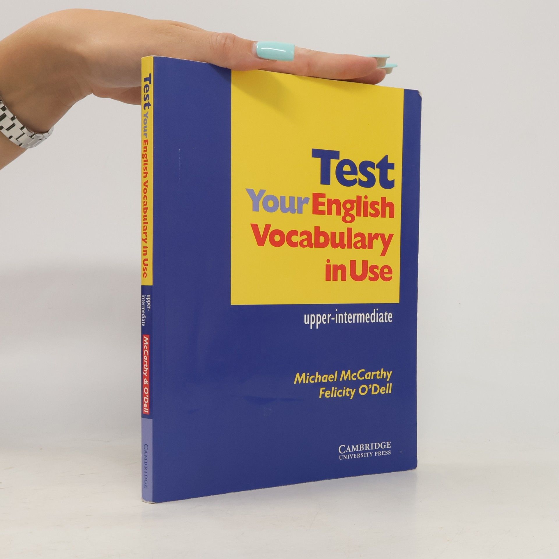 Felicity O'Dell Test your English vocabulary in use : upper-intermediate
