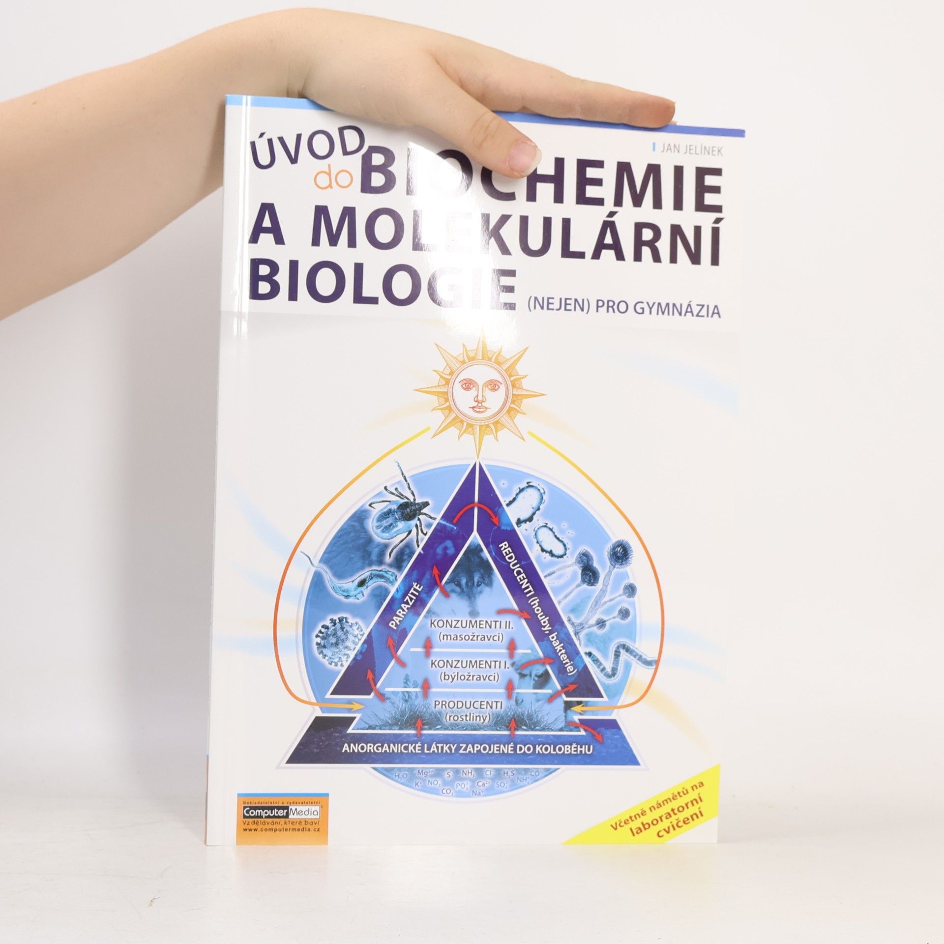 Jan Jelínek Úvod do biochemie a molekulární biologie (nejen) pro gymnázia