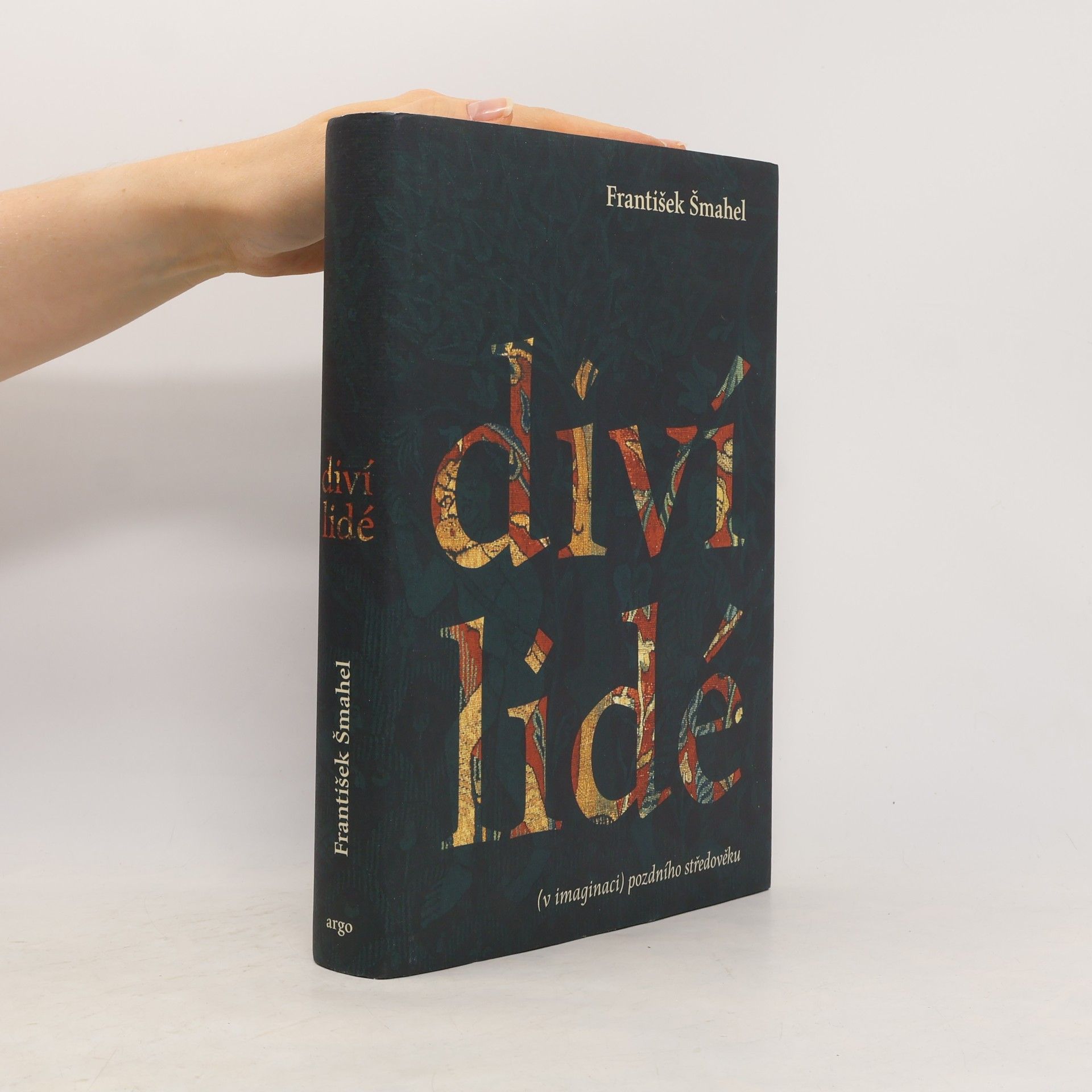 František Šmahel Diví lidé (v imaginaci) pozdního středověku