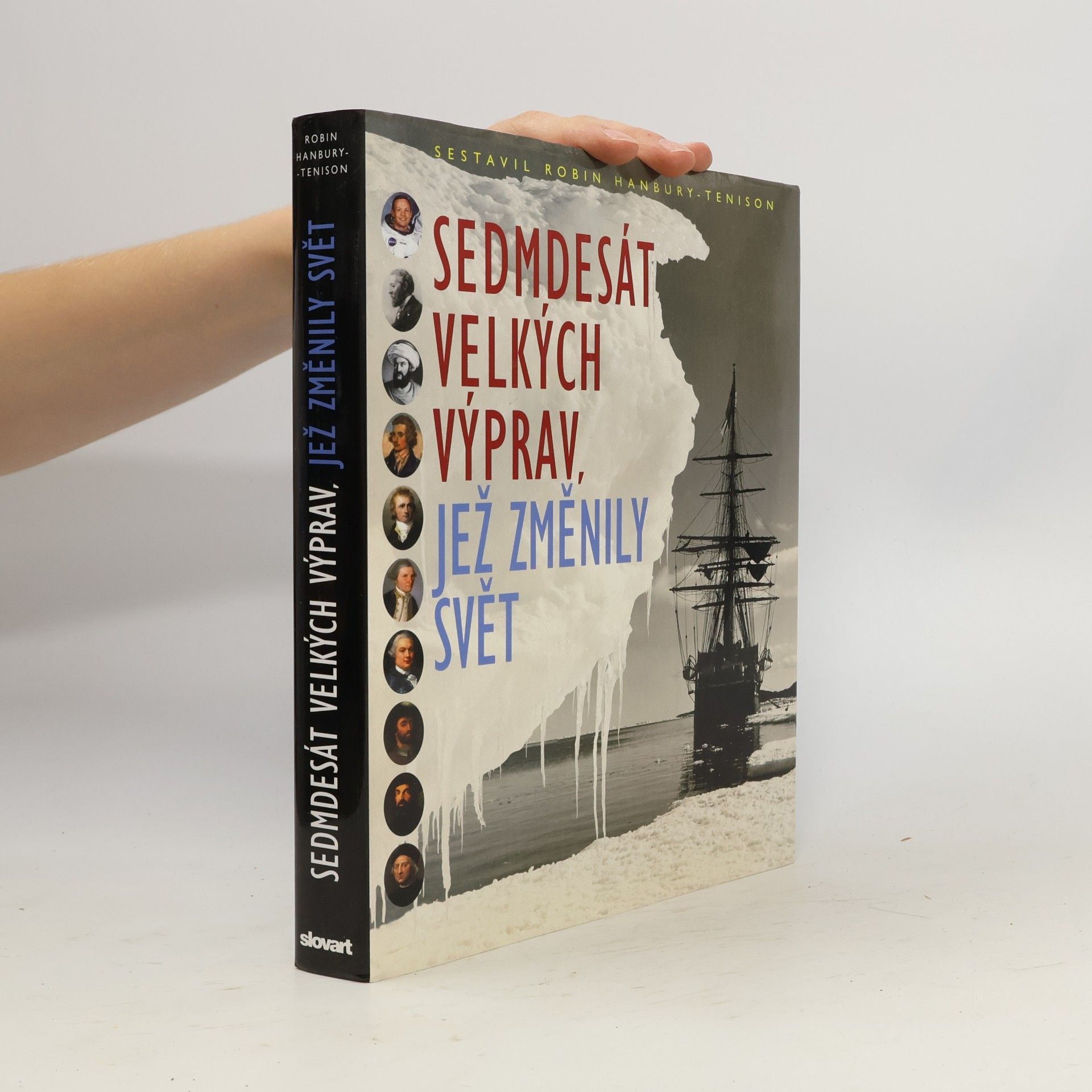 Robin Hanbury Tenison Sedmdesát velkých výprav, jež změnily svět