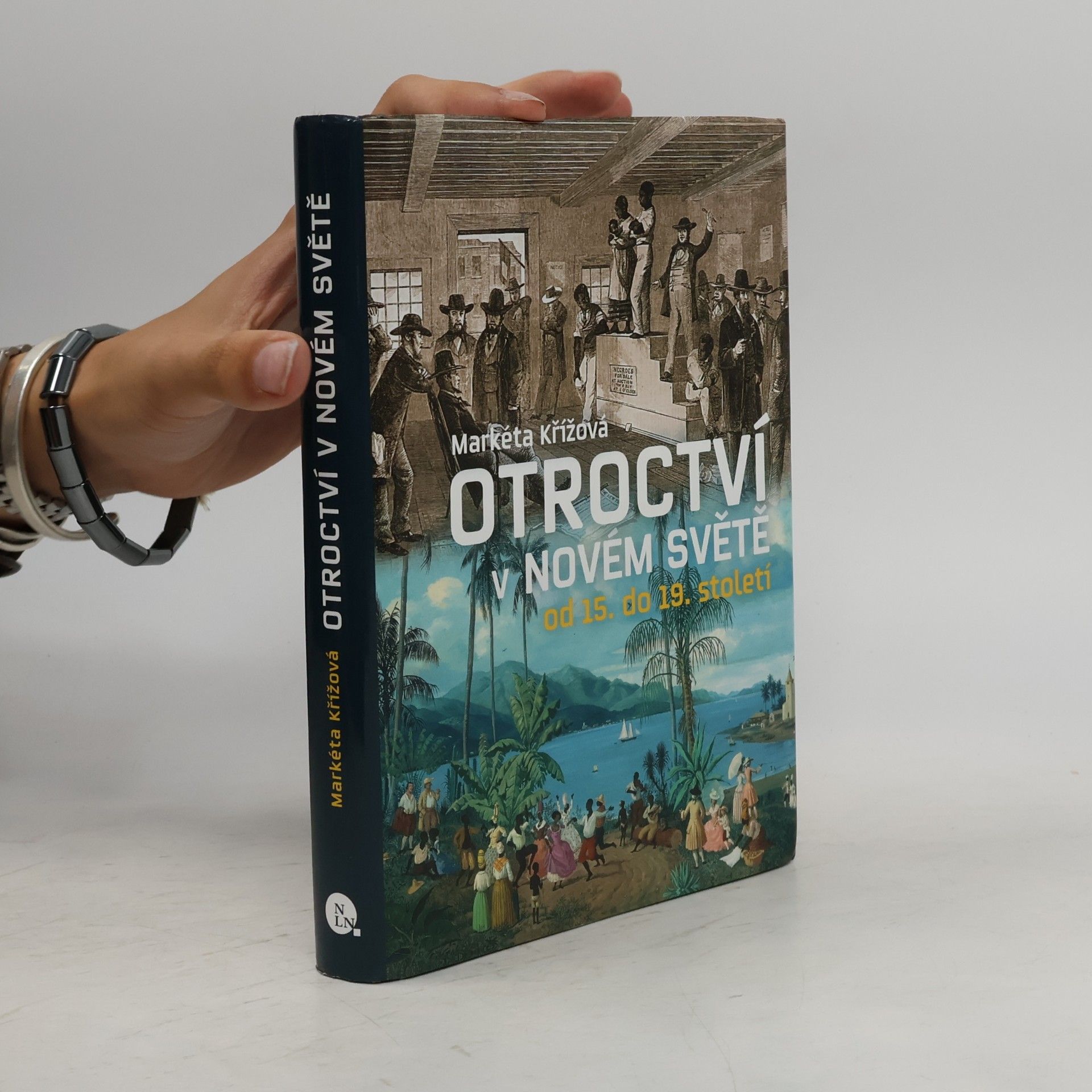 Markéta Křížová Otroctví v Novém světě od 15. do 19. století