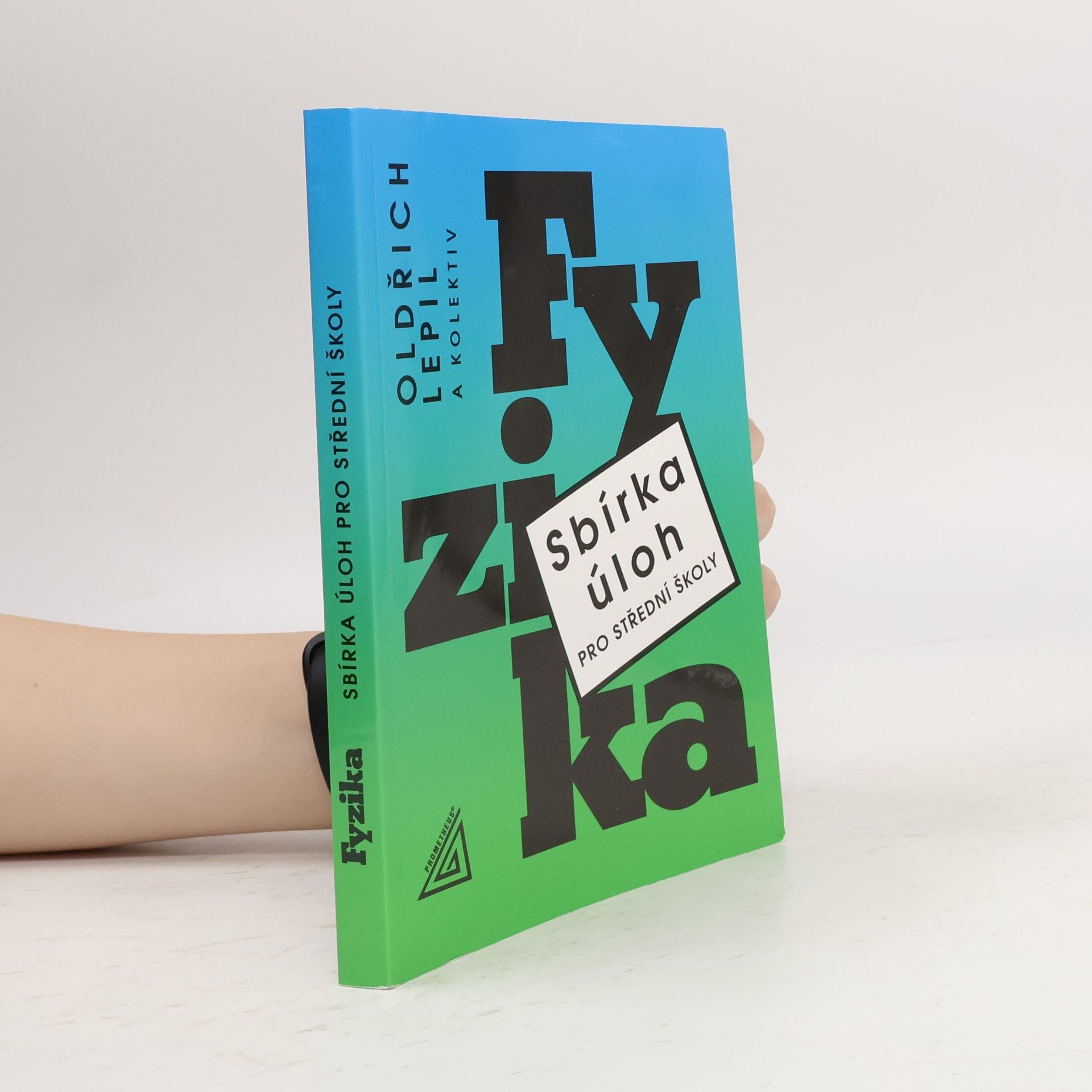 Oldřich Lepil Fyzika. Sbírka úloh pro střední školy
