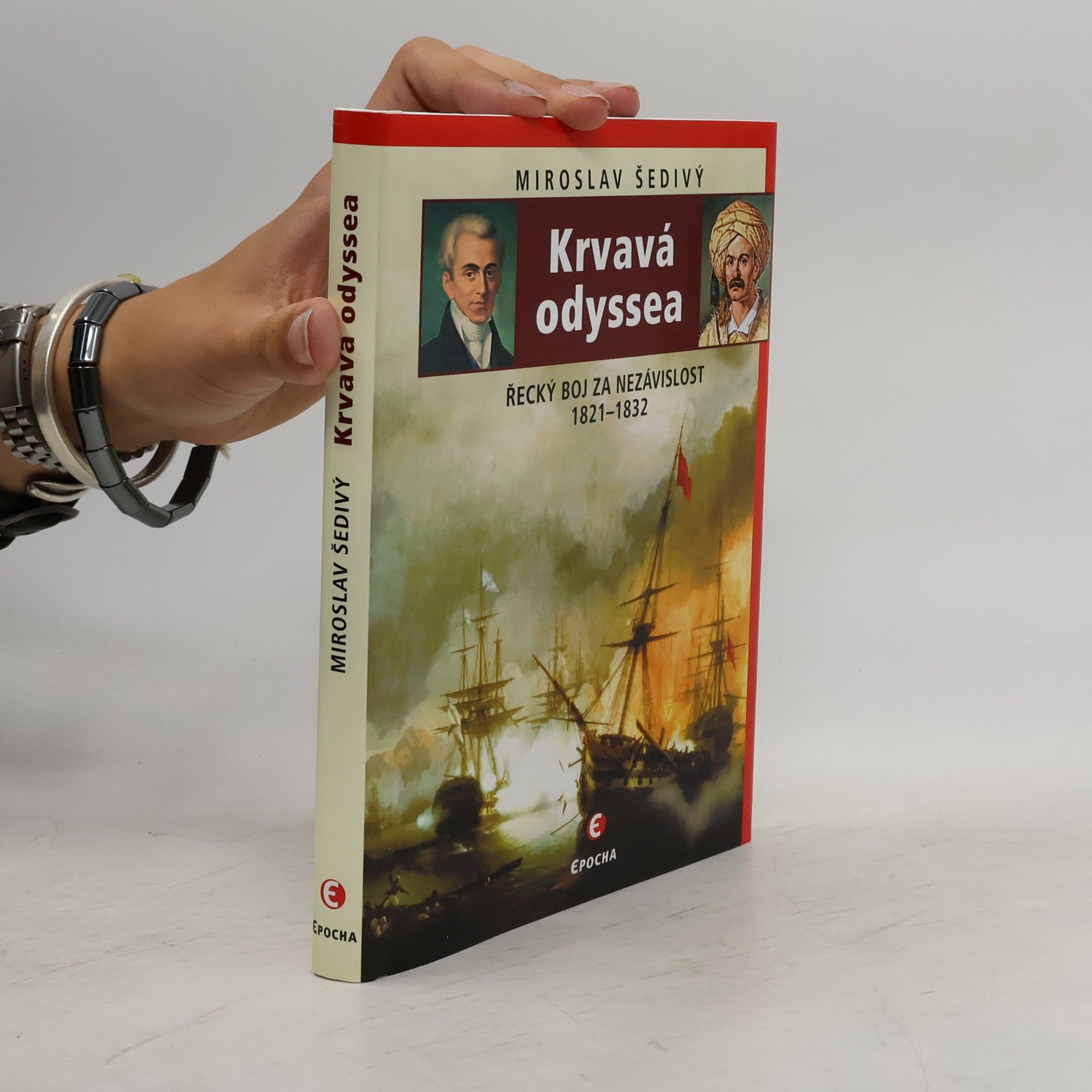 Miroslav Šedivý Krvavá odyssea: Řecký boj za nezávislost 1821–1832