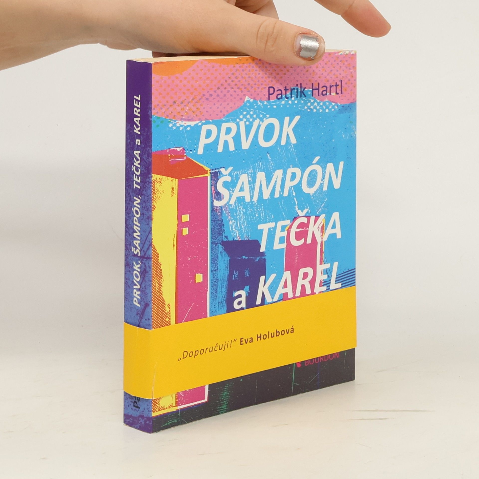 Patrik Hartl Prvok, Šampón, Tečka a Karel