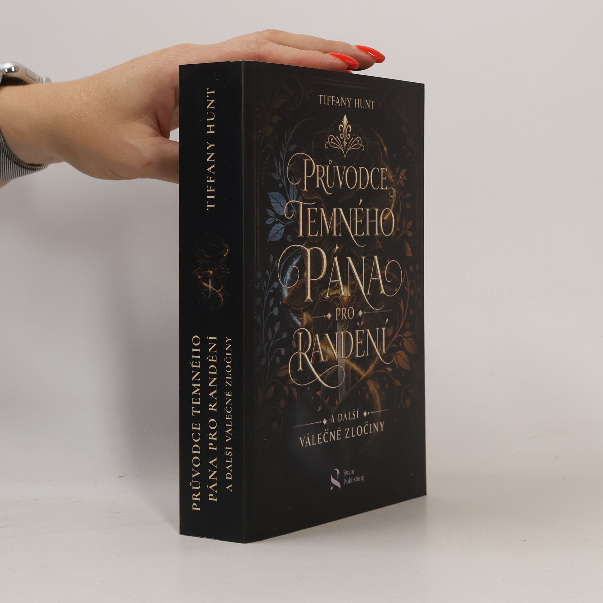 Tiffany Hunt Průvodce temného pána pro randění a další válečné zločiny
