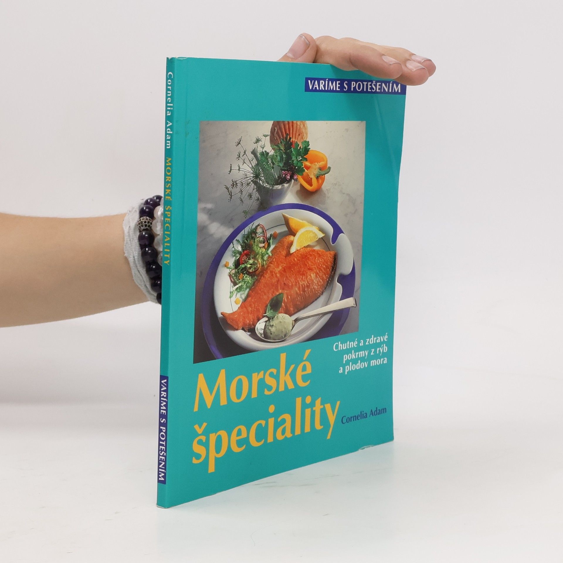 Cornelia Adam Morské špeciality: chutné a zdravé pokrmy z rýb a plodov mora