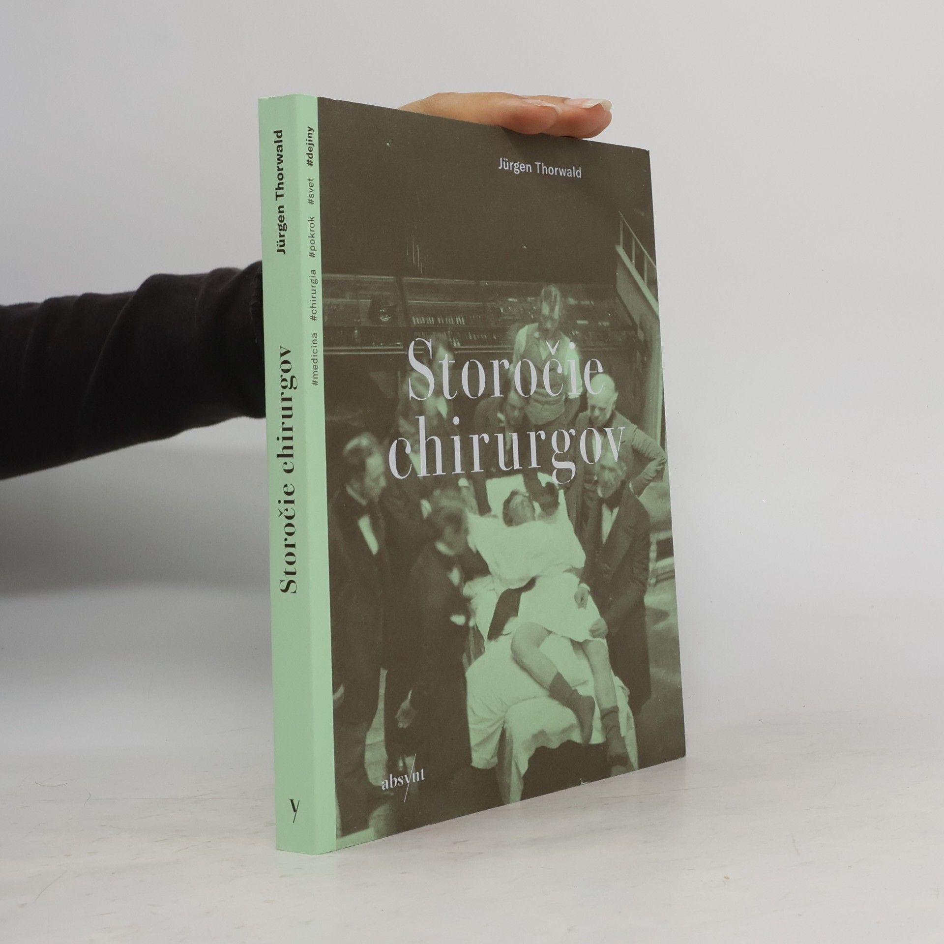 Jürgen Thorwald Storočie chirurgov (paperback)