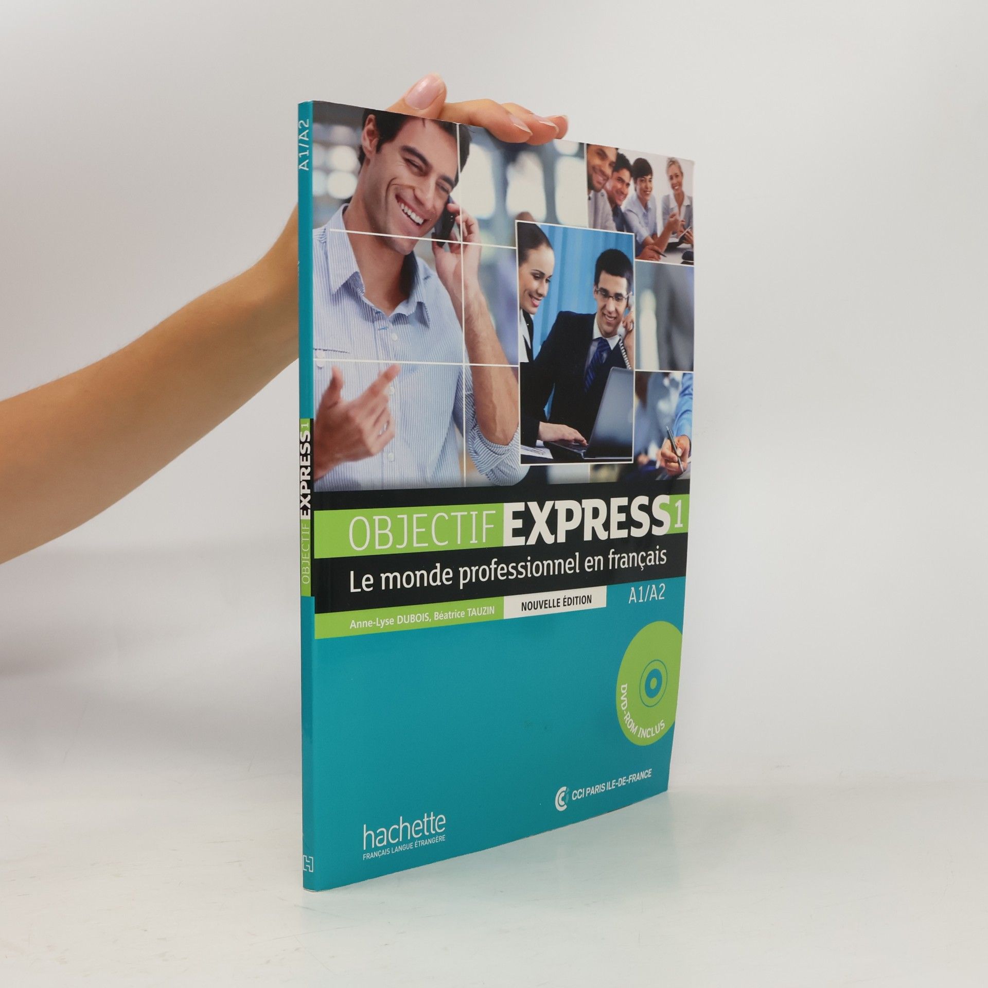 AnneLyse Dubois Objectif express 1 : le monde professionnel en français : A1-A2