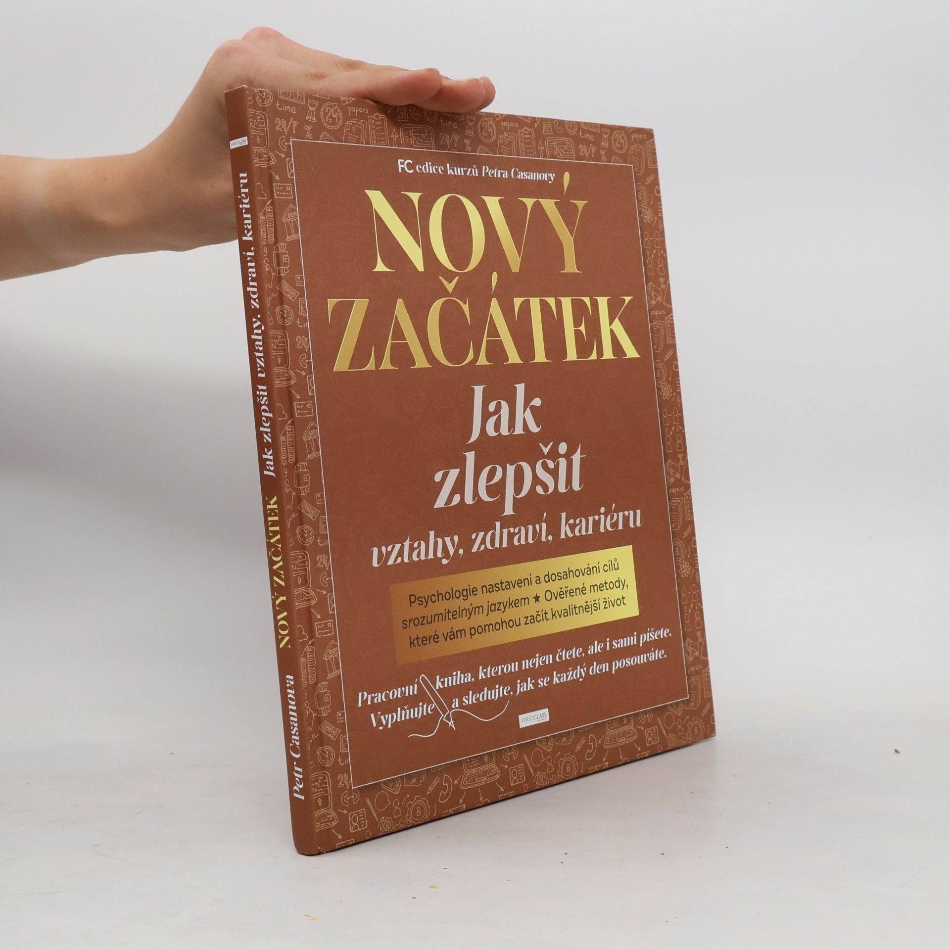 Petr Casanova Nový začátek : jak zlepšit vztahy, zdraví, kariéru