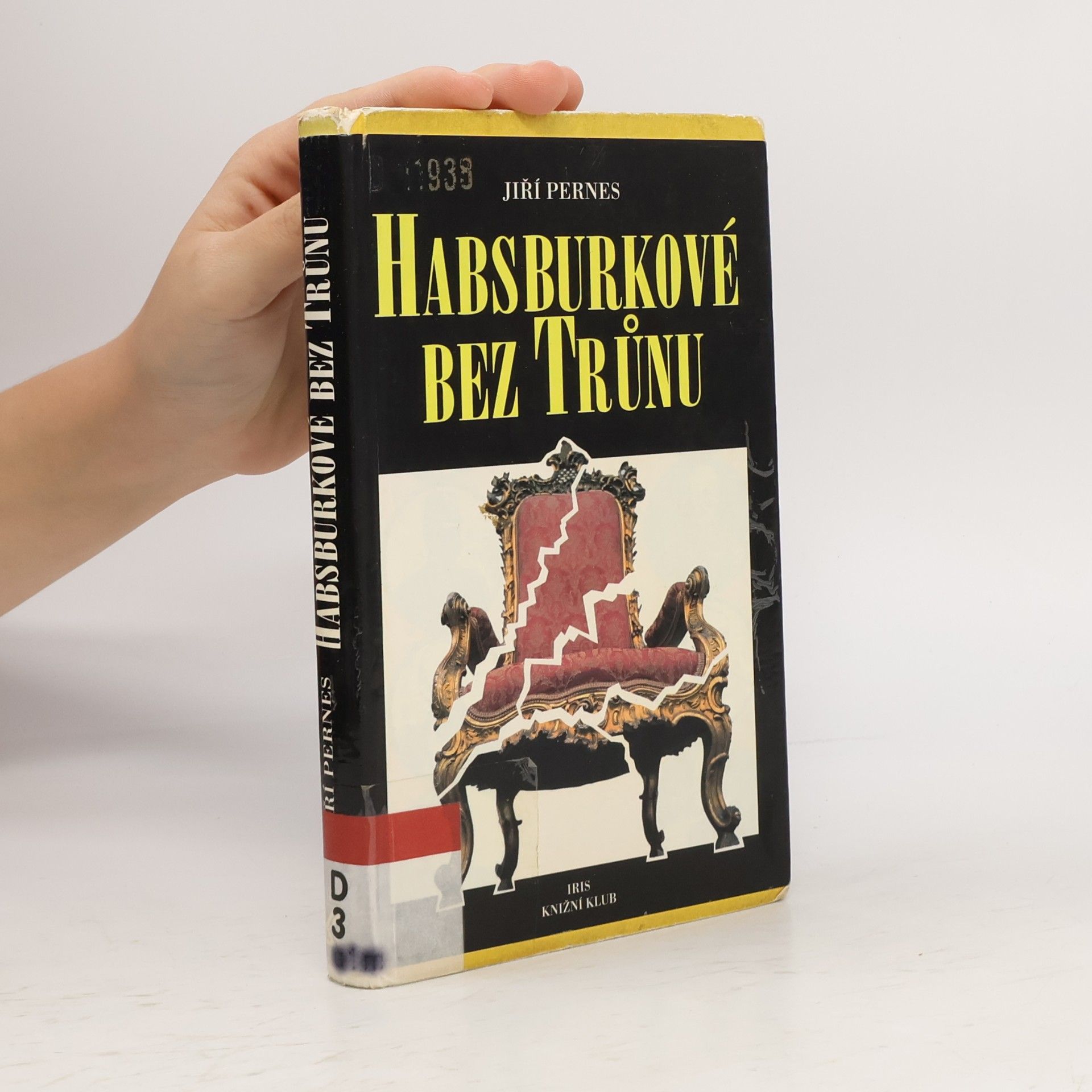 Jiří Pernes Habsburkové bez trůnu