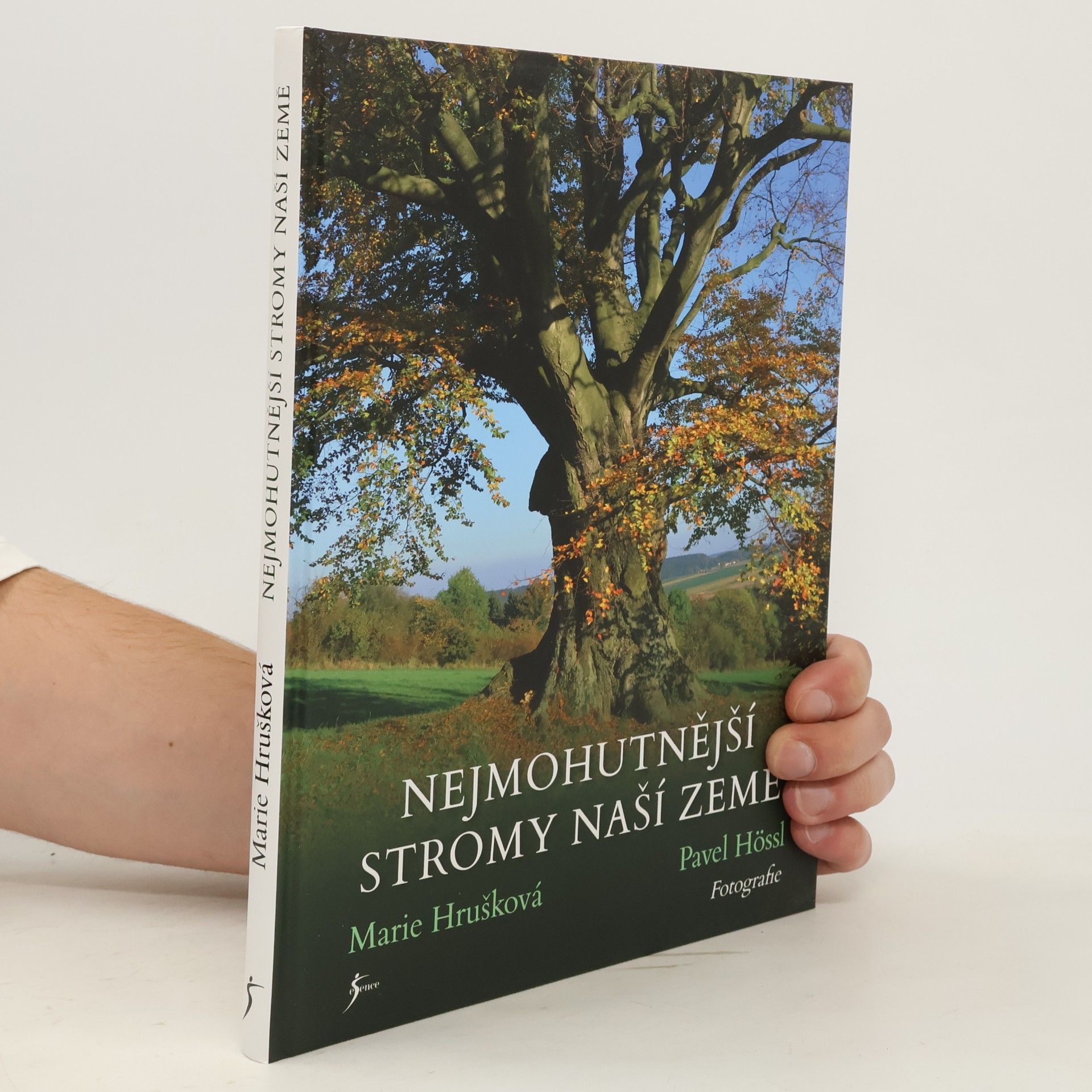 Marie Hrušková Nejmohutnější stromy naší země