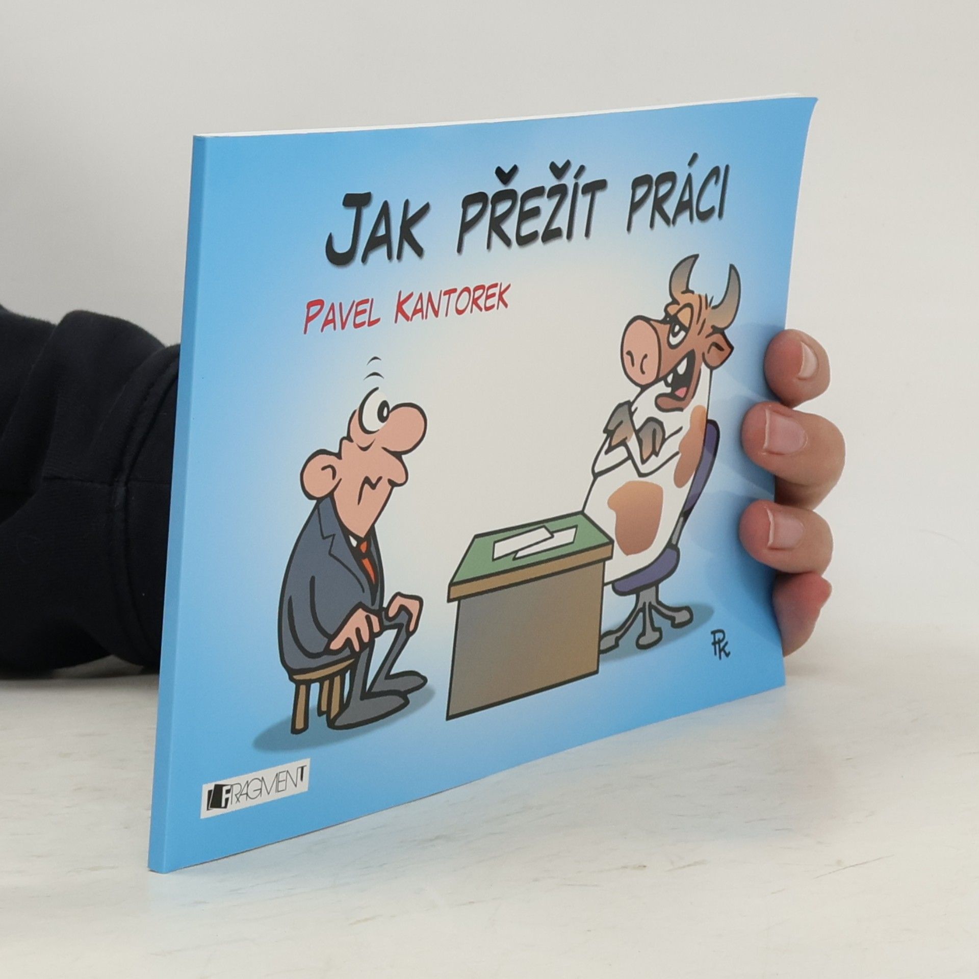 Pavel Kantorek Jak přežít práci