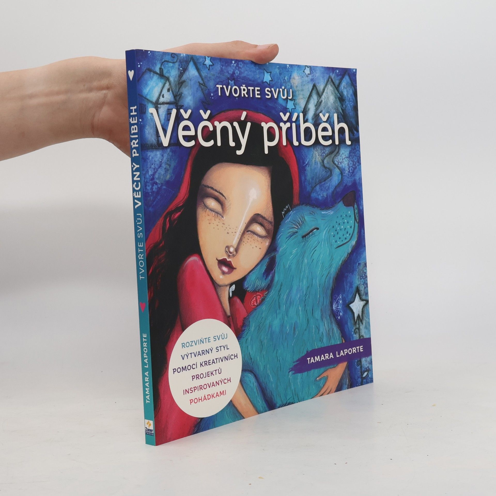 Tamara Laporte Tvořte svůj věčný příběh