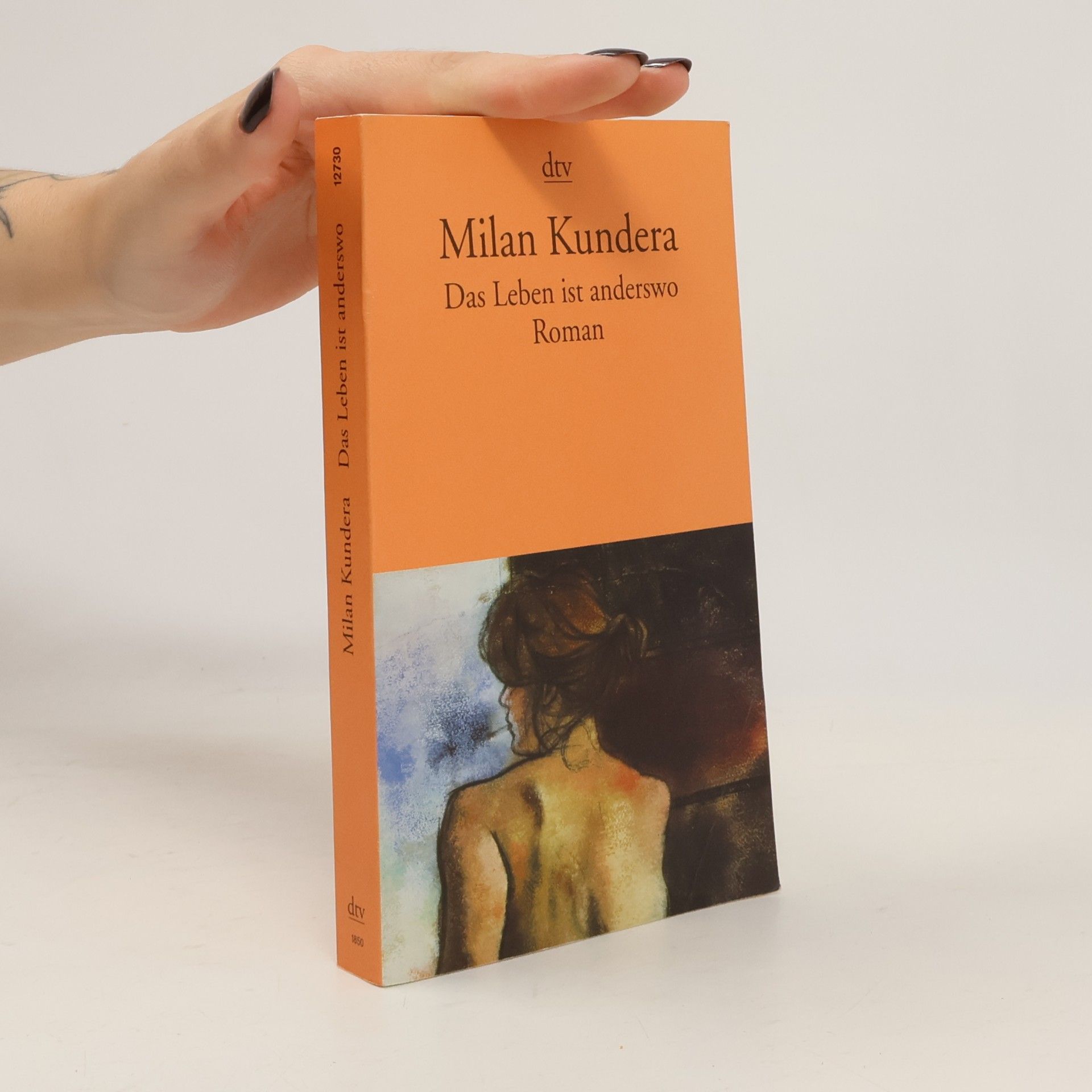 Milan Kundera Das Leben ist anderswo