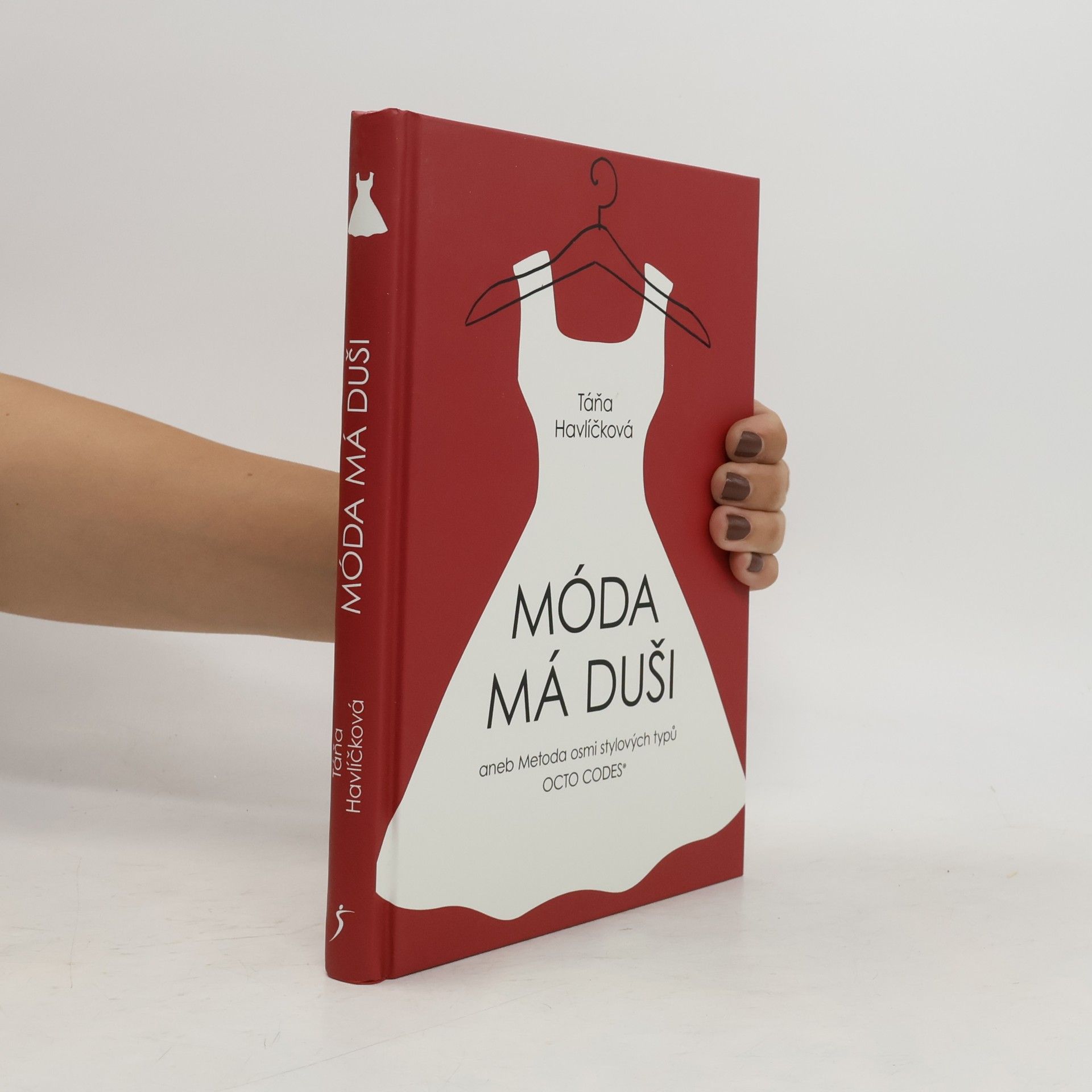 Móda má duši, aneb, Metoda osmi stylových typů Octo Codes®