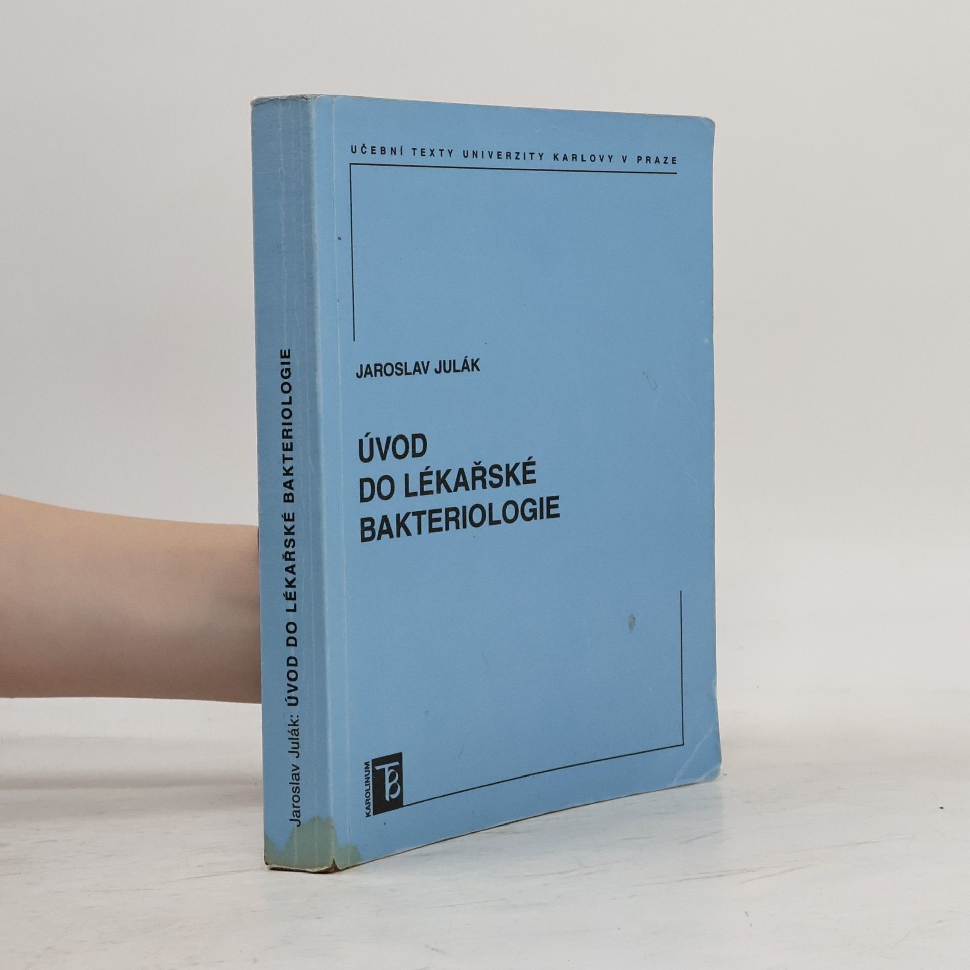 Jaroslav Julák Úvod do lékařské bakteriologie