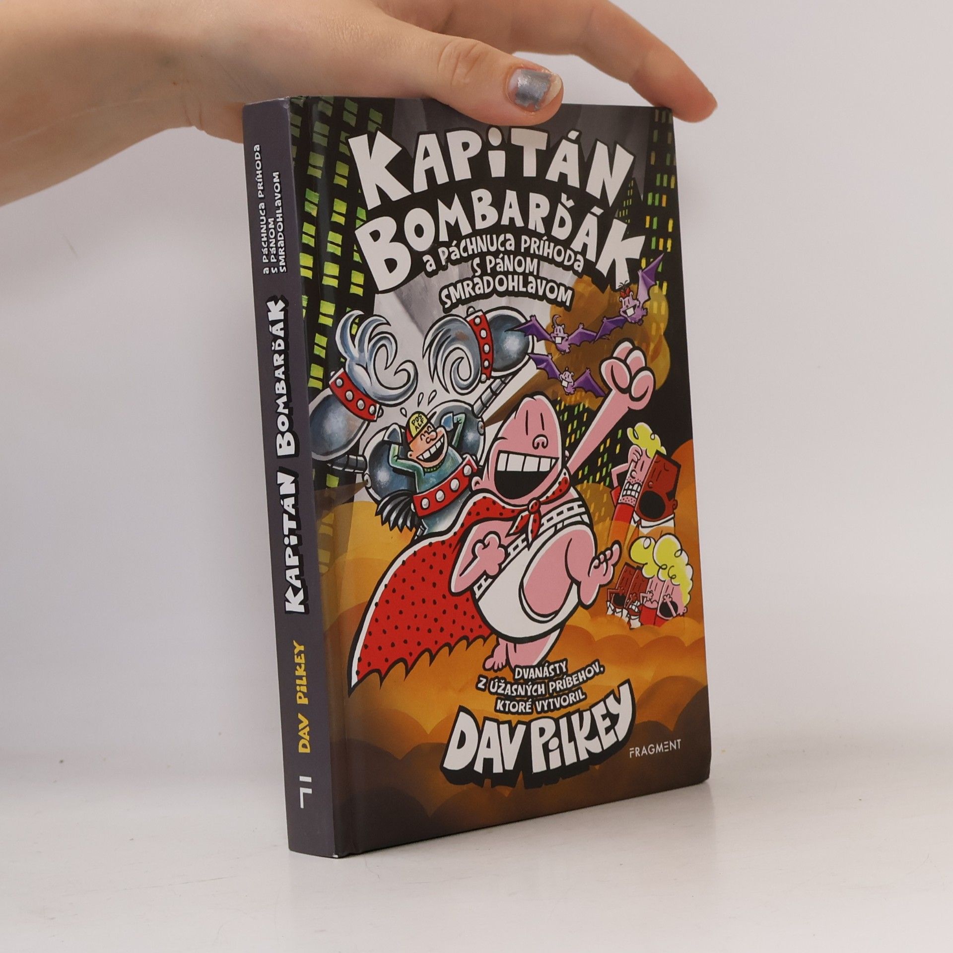 Dav Pilkey Kapitán bombarďák a páchnuca príhoda s pánom smradohlavom