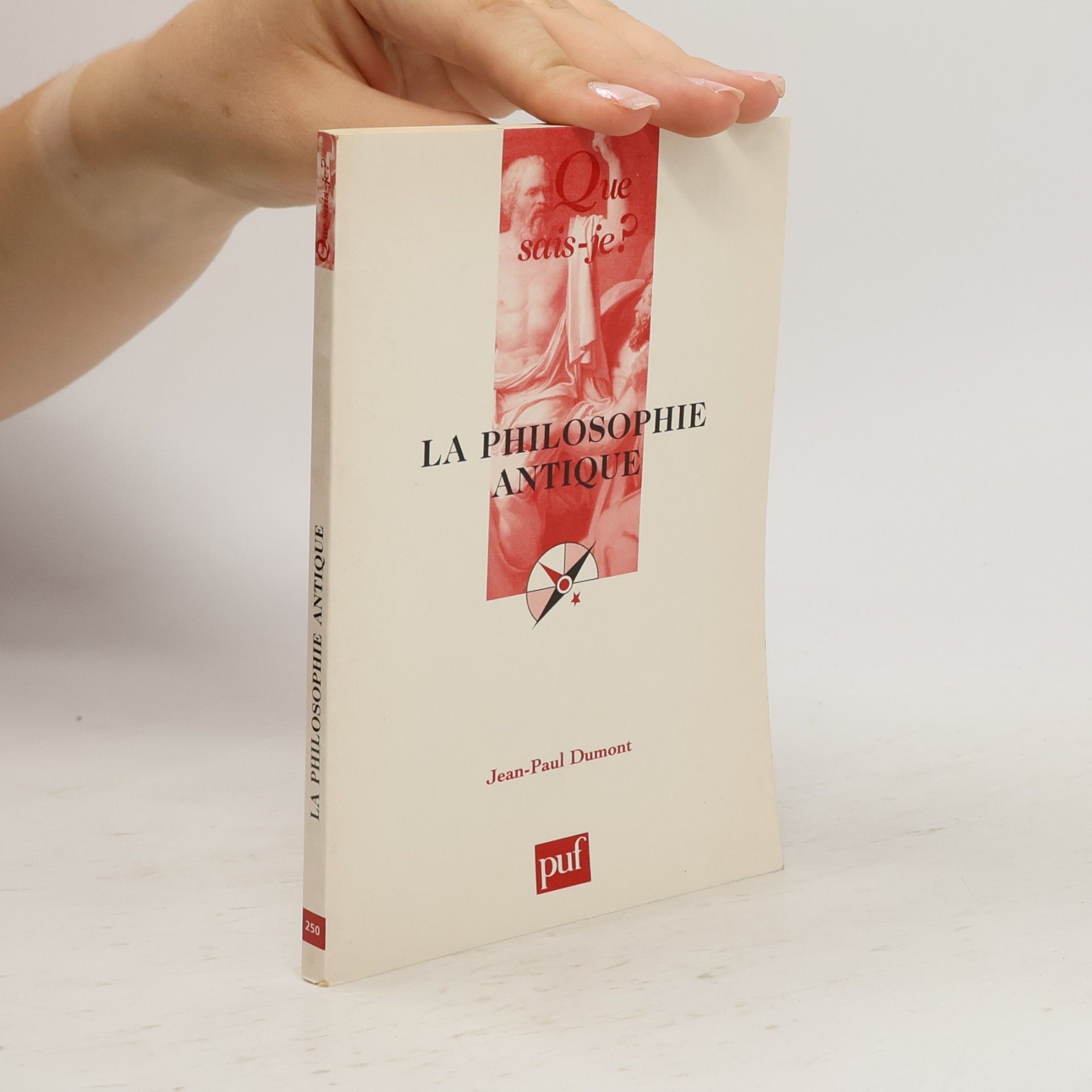Jean-Paul Dumont Que sais-je? - 250: La philosophie antique