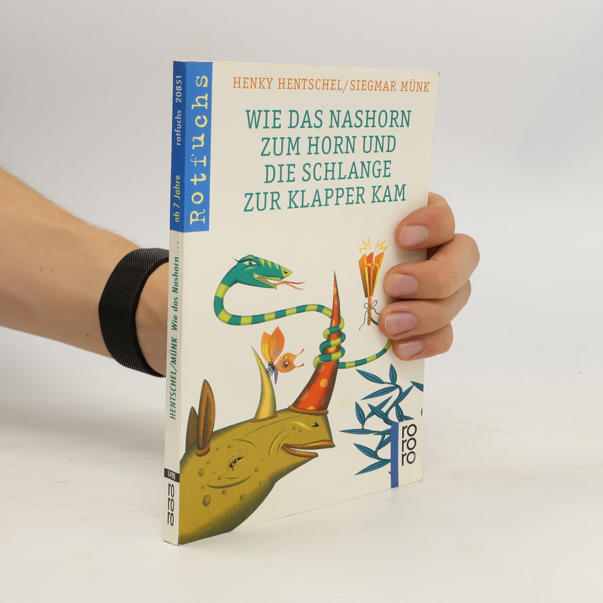 Various authors Wie das Nashorn zum Horn und die Schlange zur Klapper kam