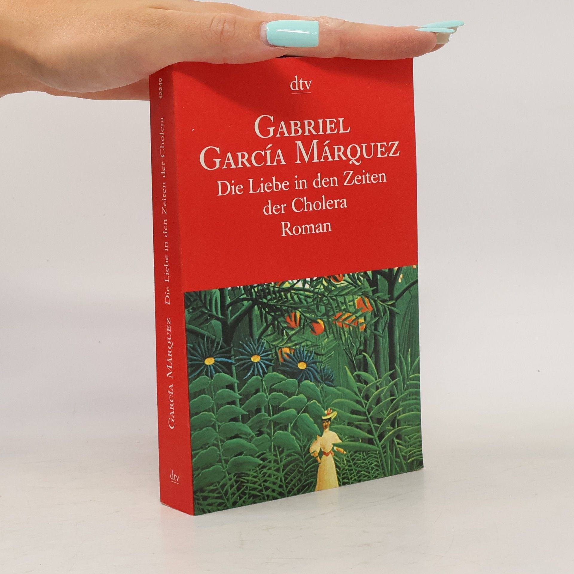 Gabriel García Márquez Die Liebe in den Zeiten der Cholera
