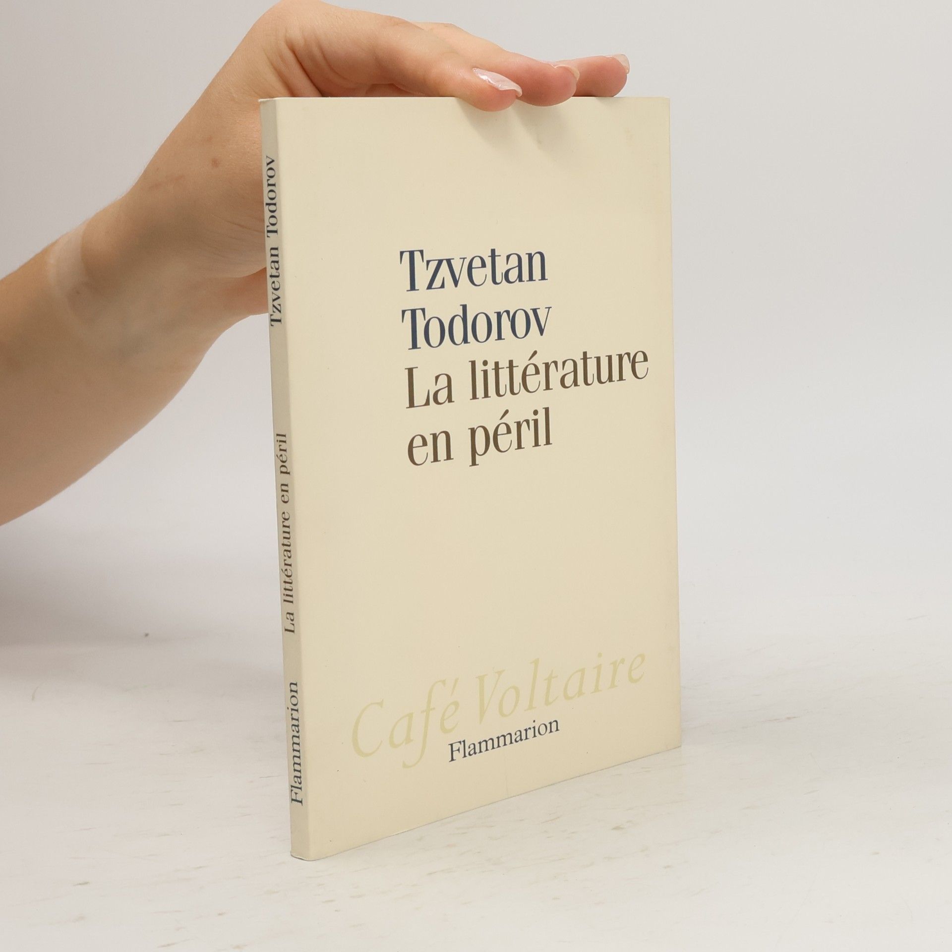 Tzvetan Todorov Café Voltaire: La littérature en péril