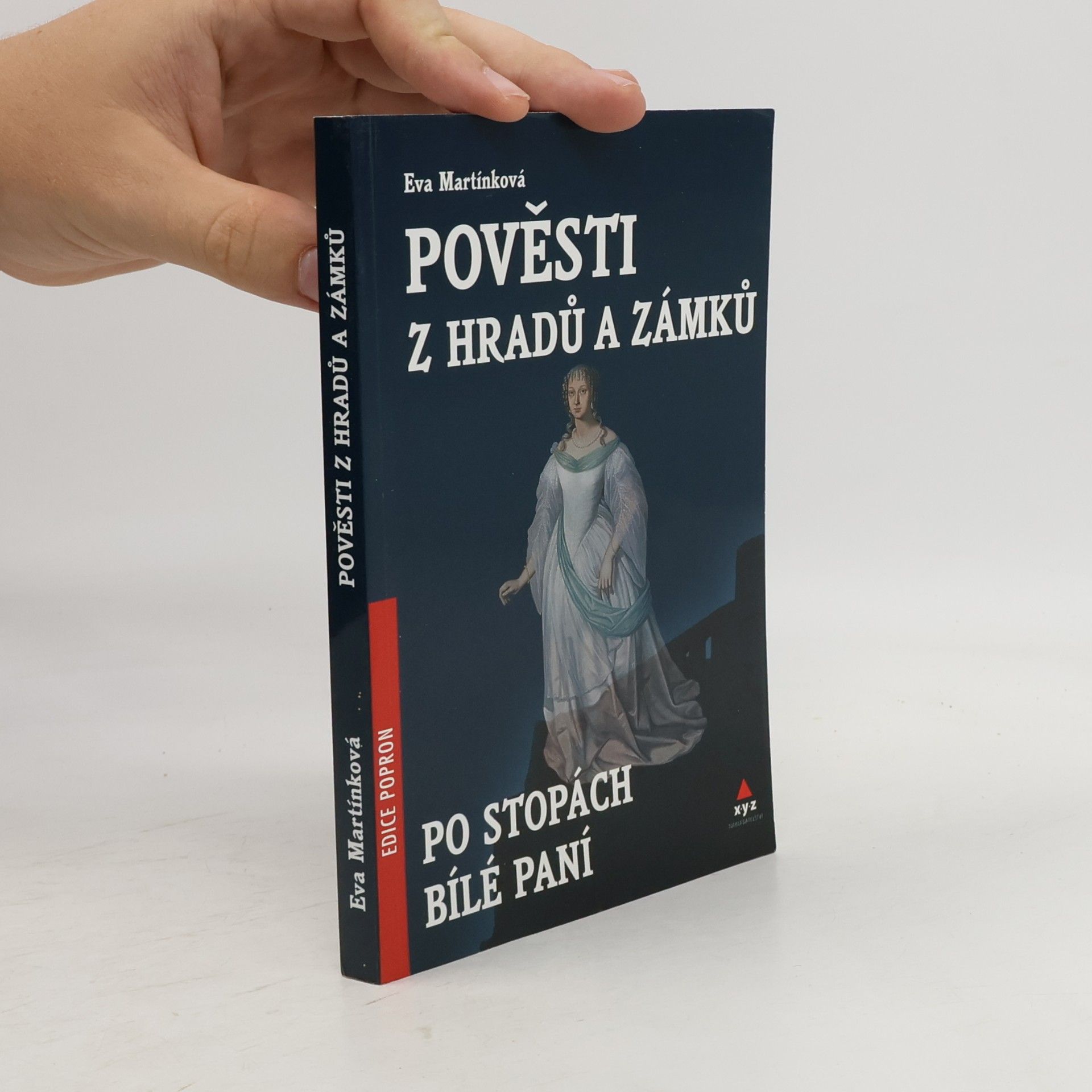 Eva Martínková Pověsti z hradů a zámků : po stopách Bílé paní