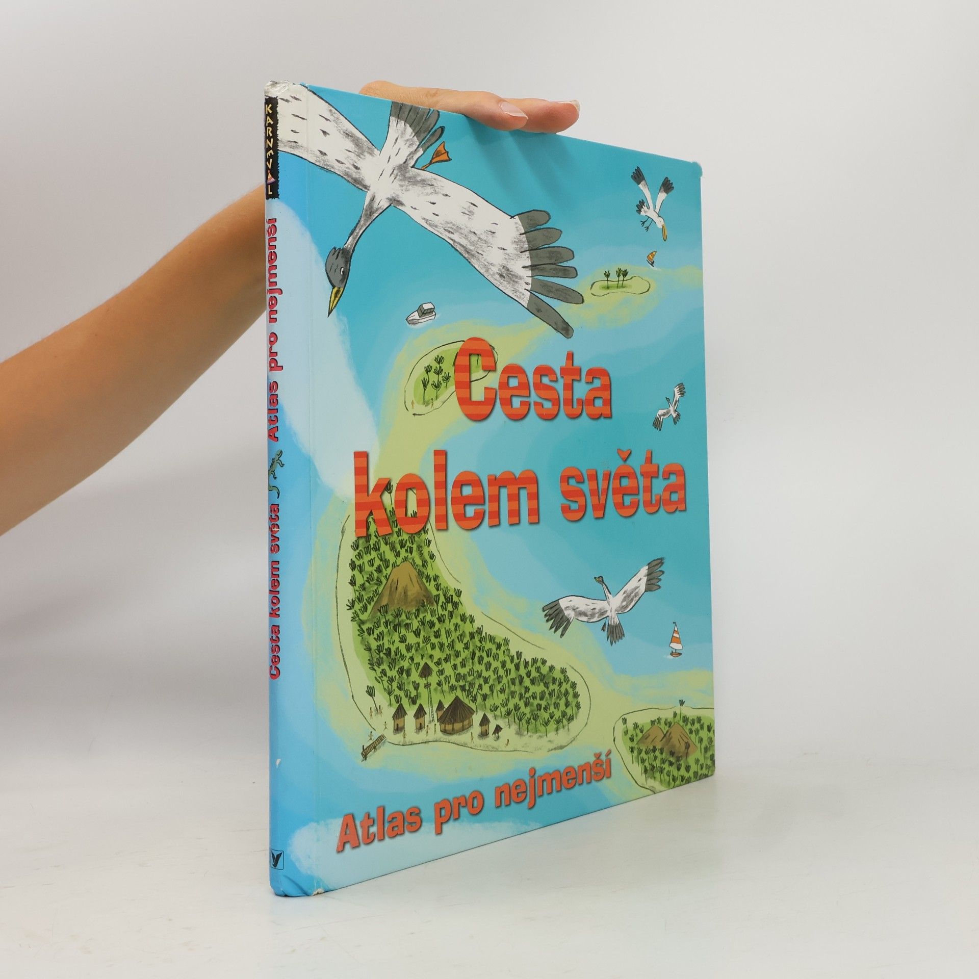 Benoît Delalandre Cesta kolem světa. Atlas pro nejmenší