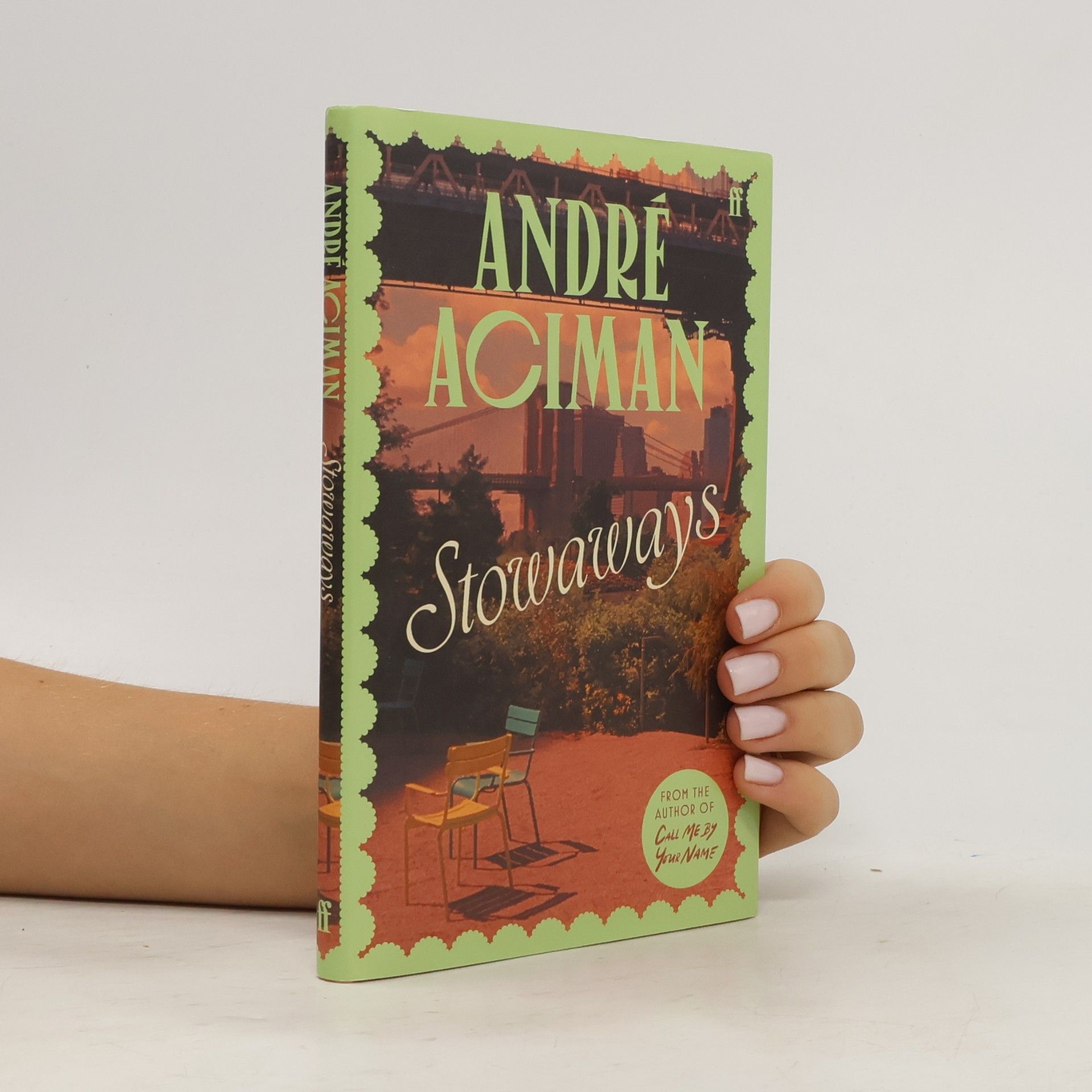 André Aciman Stowaways: From the global bestselling author of Call Me By Your Name