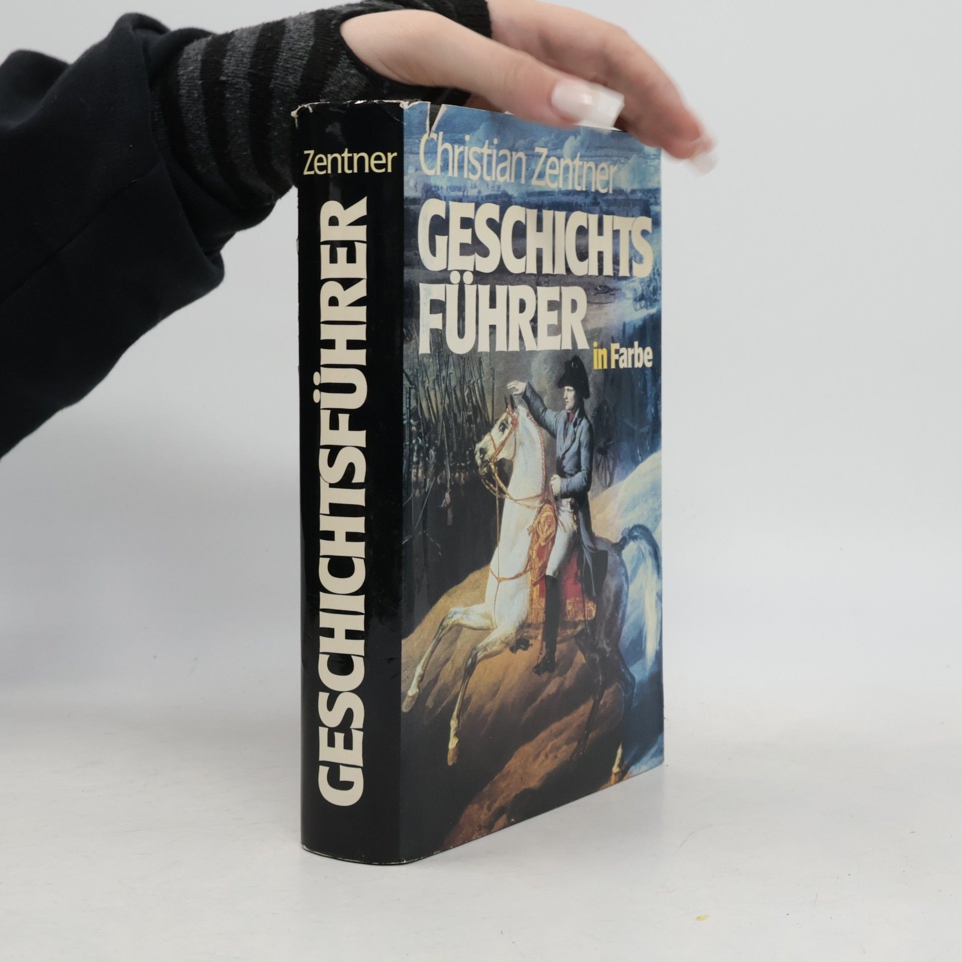 Christian Zentner Geschichts Führer in Farbe