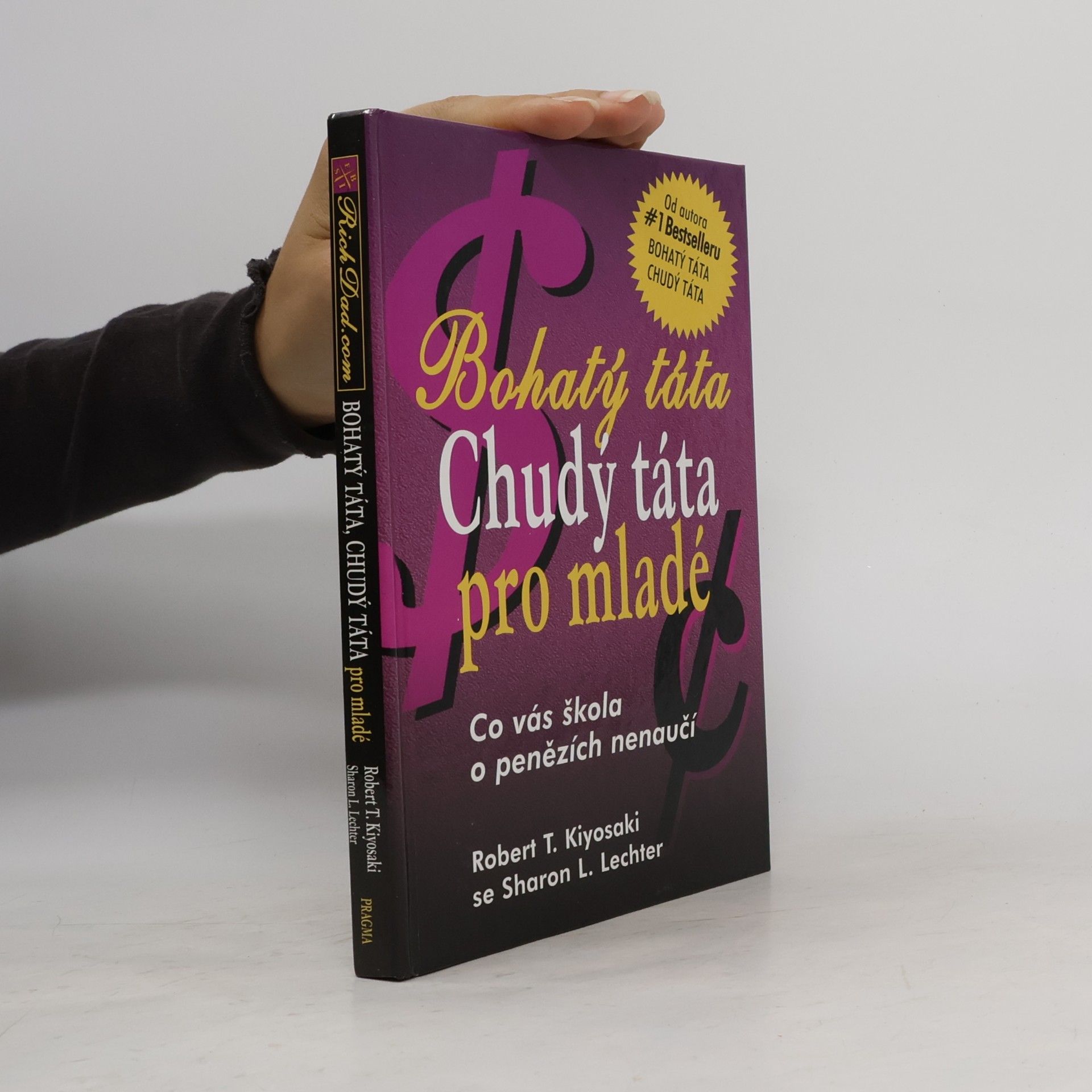 Robert Kiyosaki Bohatý táta, chudý táta pro mladé