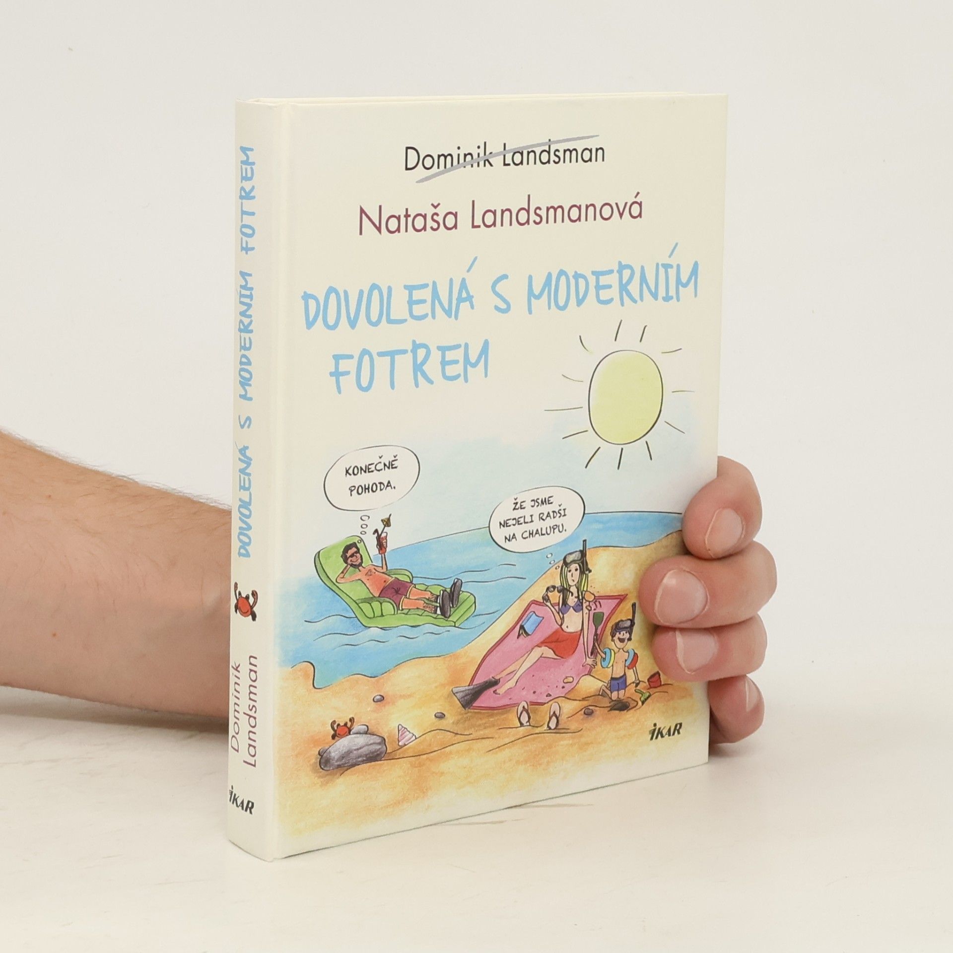 Dominik Landsman Dovolená s moderním fotrem