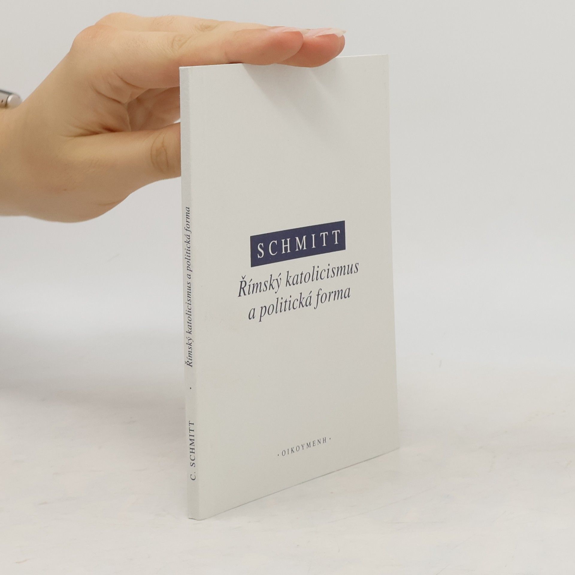 Carl Schmitt Římský katolicismus a politická forma