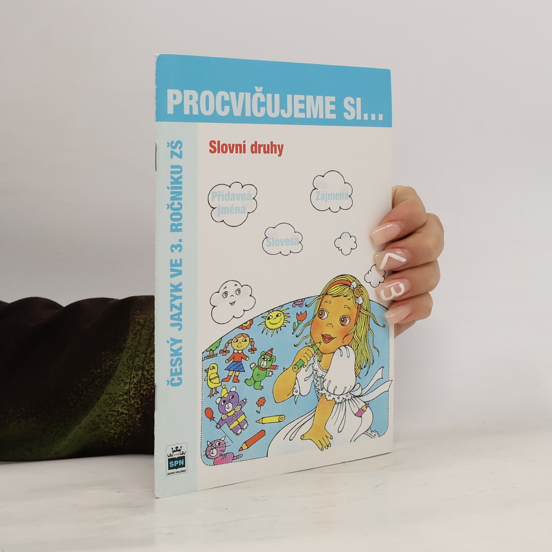 Milana Čechurová Slovní druhy : český jazyk ve 3. ročníku ZŠ