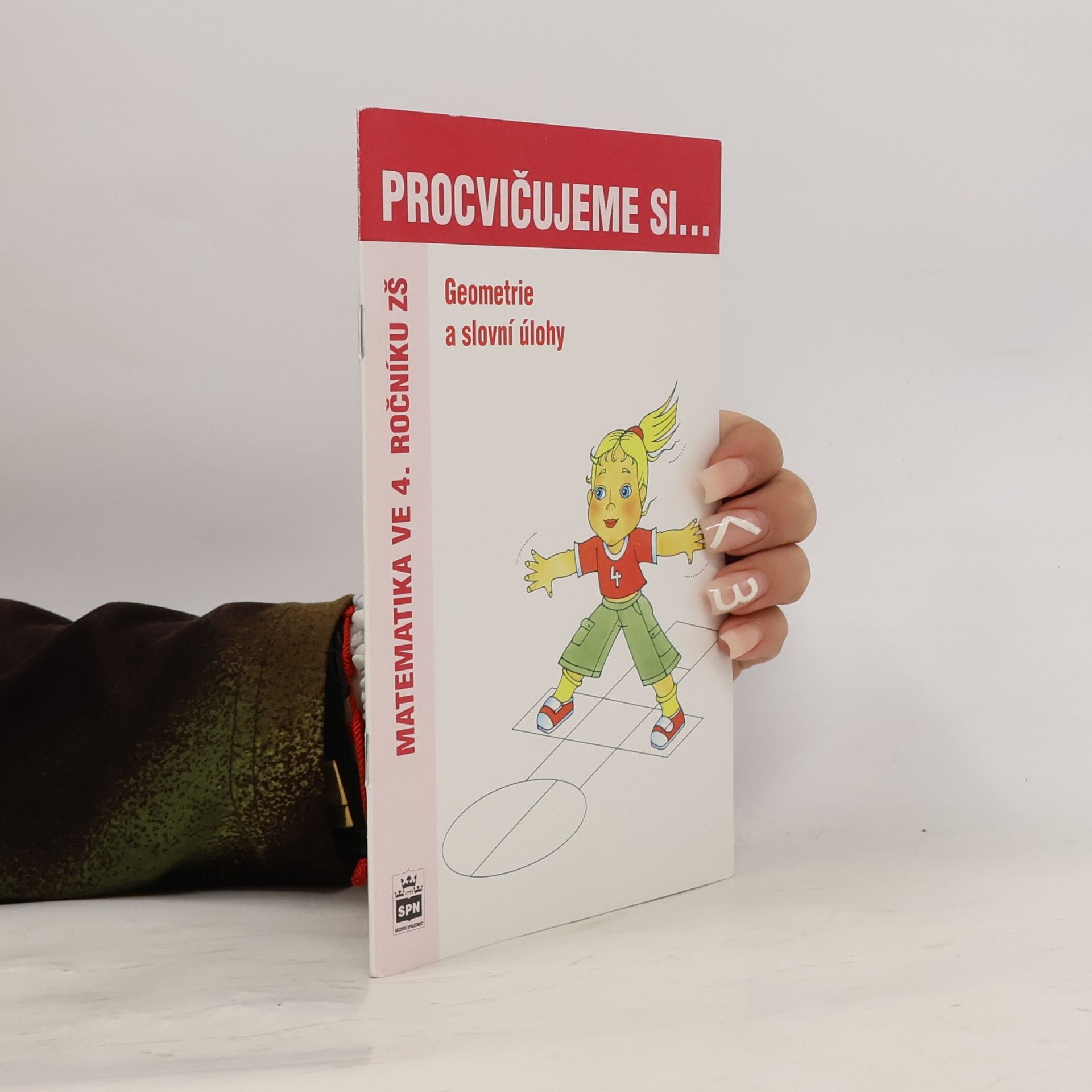 Michaela Kaslová Procvičujeme si. Geometrie a slovní úlohy. Matematika ve 4. ročníku ZŠ
