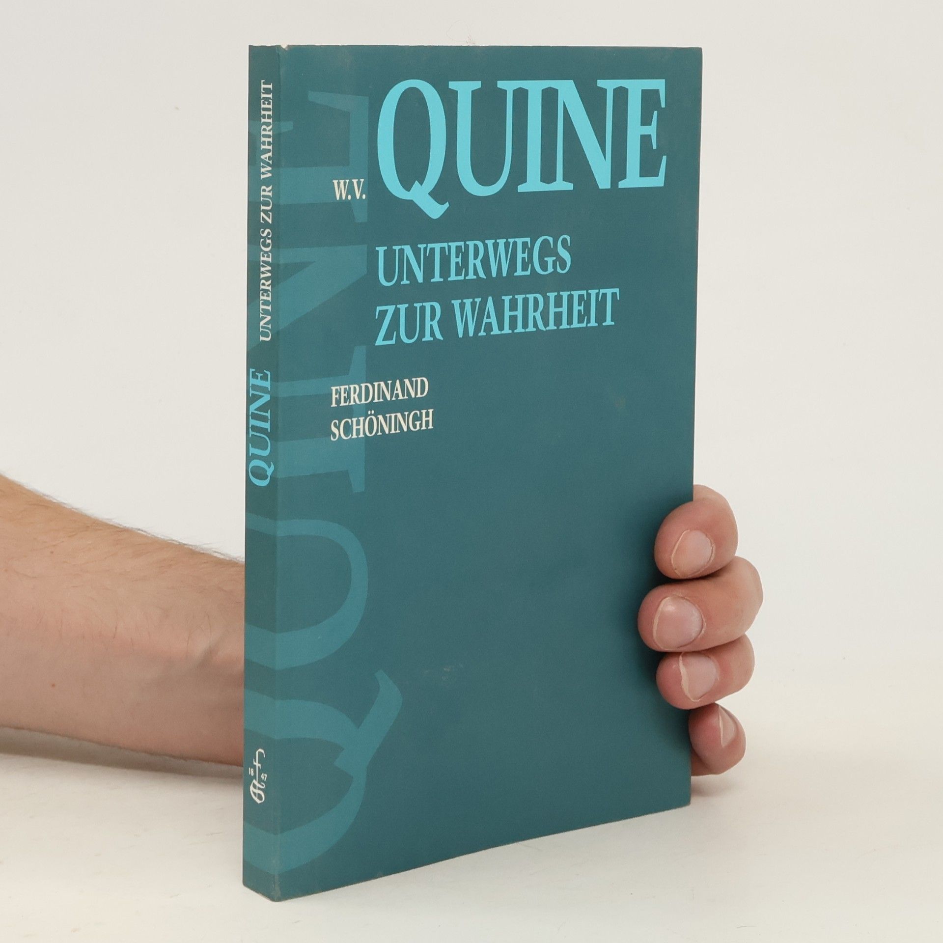 Willard Van Orman Quine Unterwegs zur Wahrheit