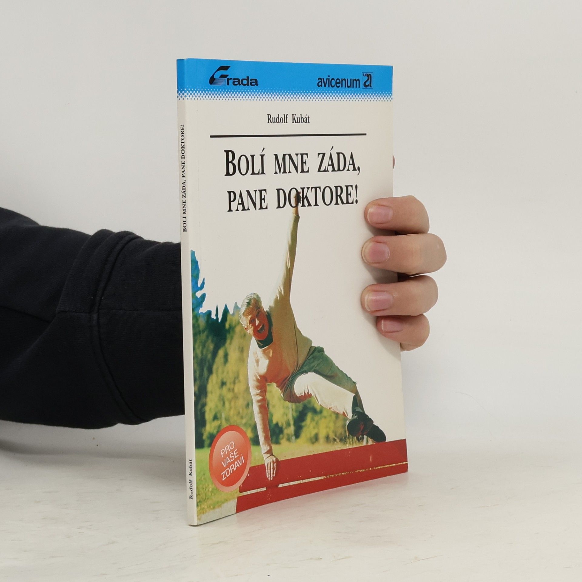 Rudolf Kubát Bolí mne záda, pane doktore