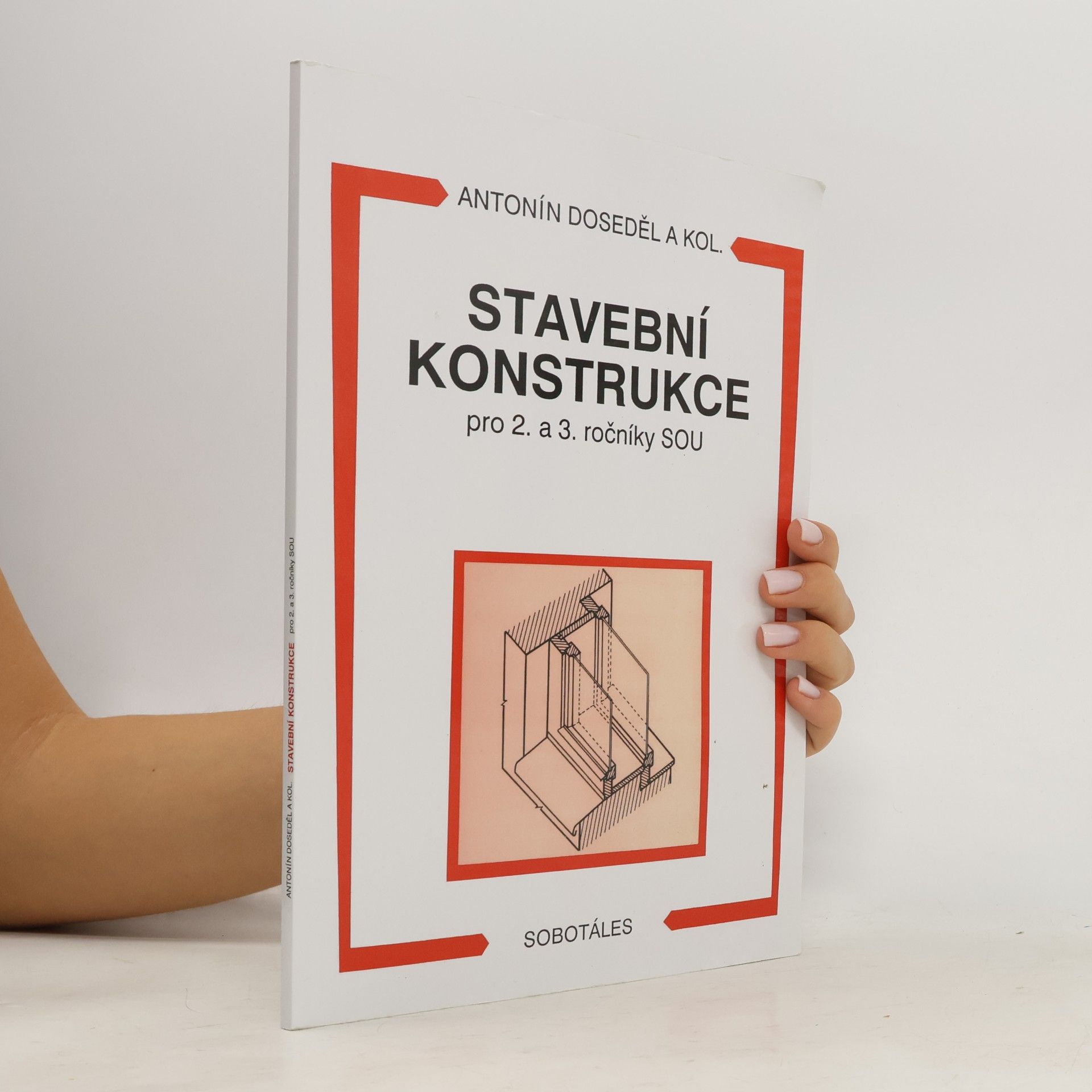 Antonín Doseděl Stavební konstrukce pro 2. a 3. ročníky SOU