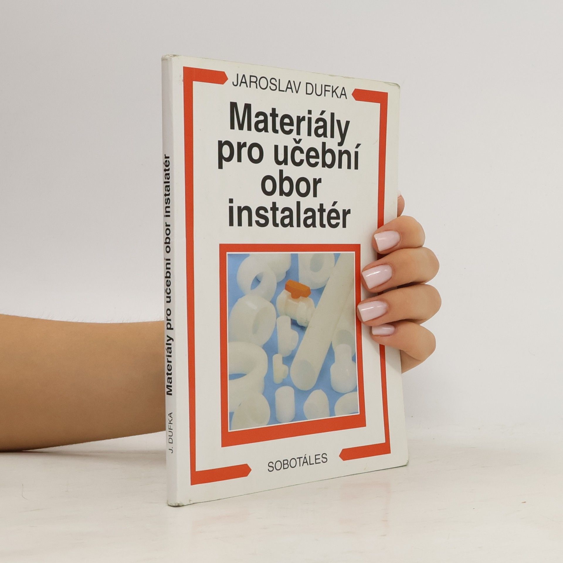 Jaroslav Dufka Materiály pro učební obor instalatér