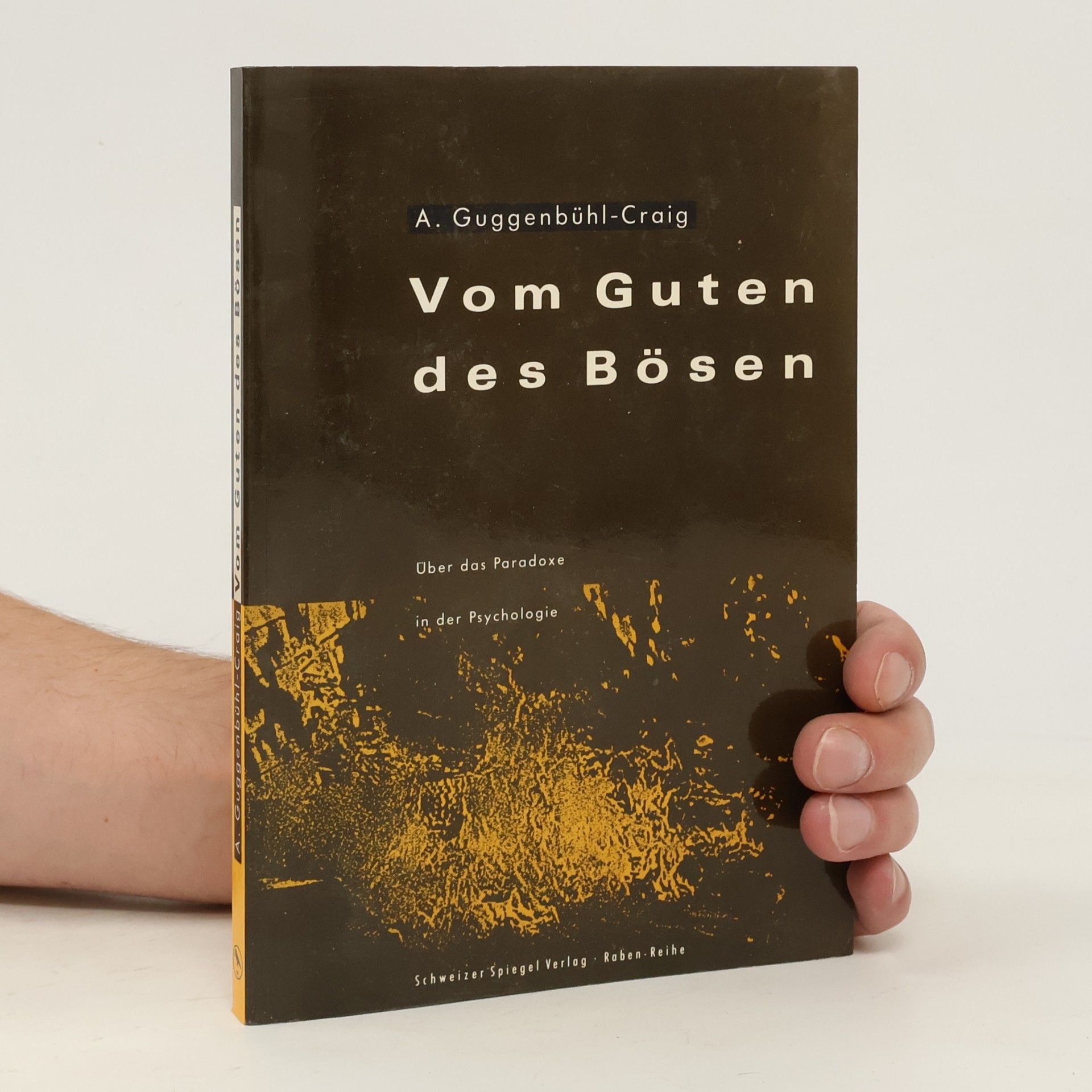 Adolf Guggenbühl Craig Vom Guten des Bösen