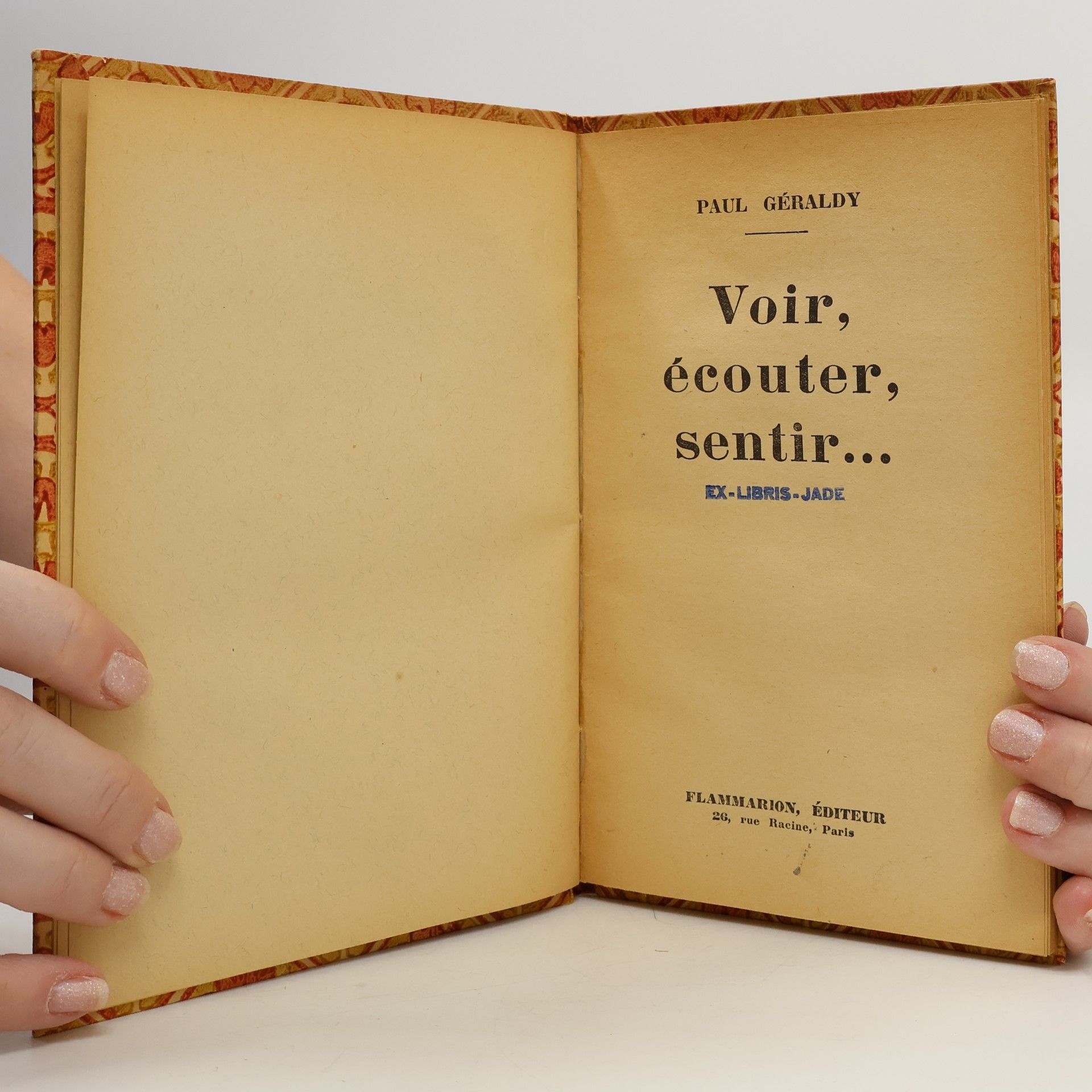 Paul Géraldy Voir, écouter, sentir