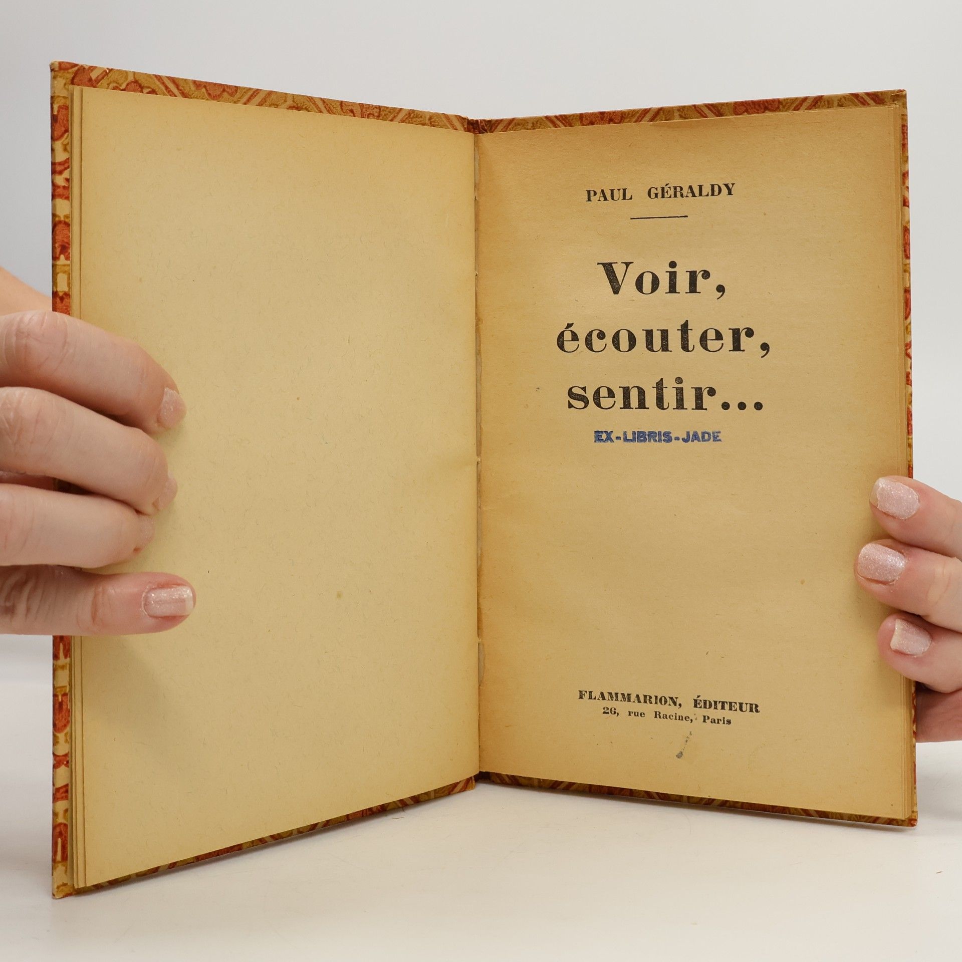 Paul Géraldy Voir, écouter, sentir