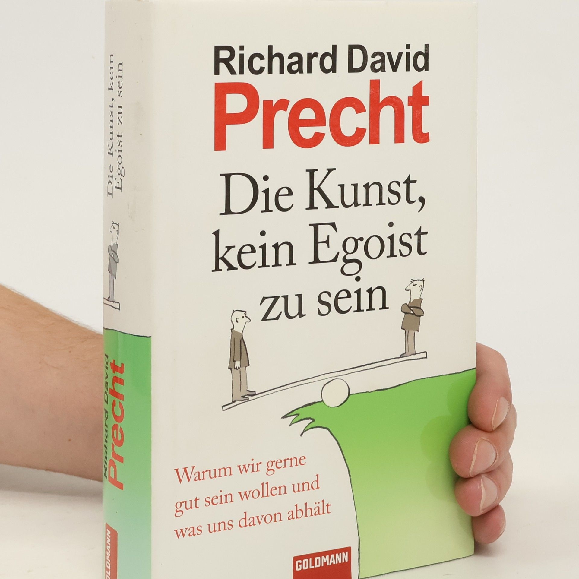 Richard David Precht Die Kunst, kein Egoist zu sein