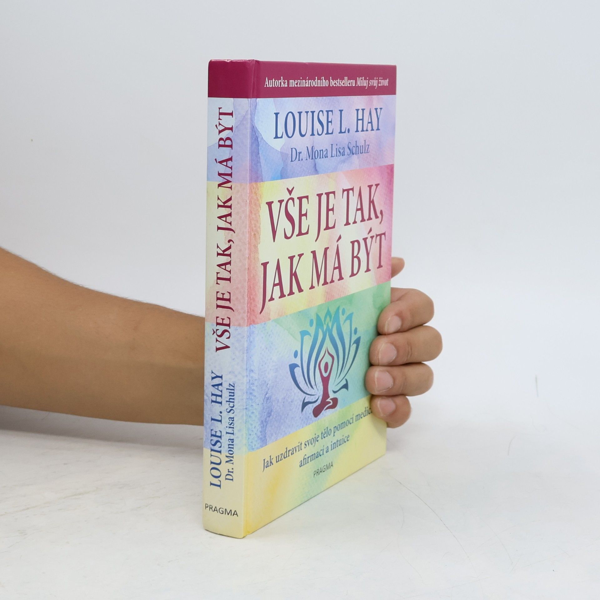 Louise Lynn Hay Vše je tak, jak má být
