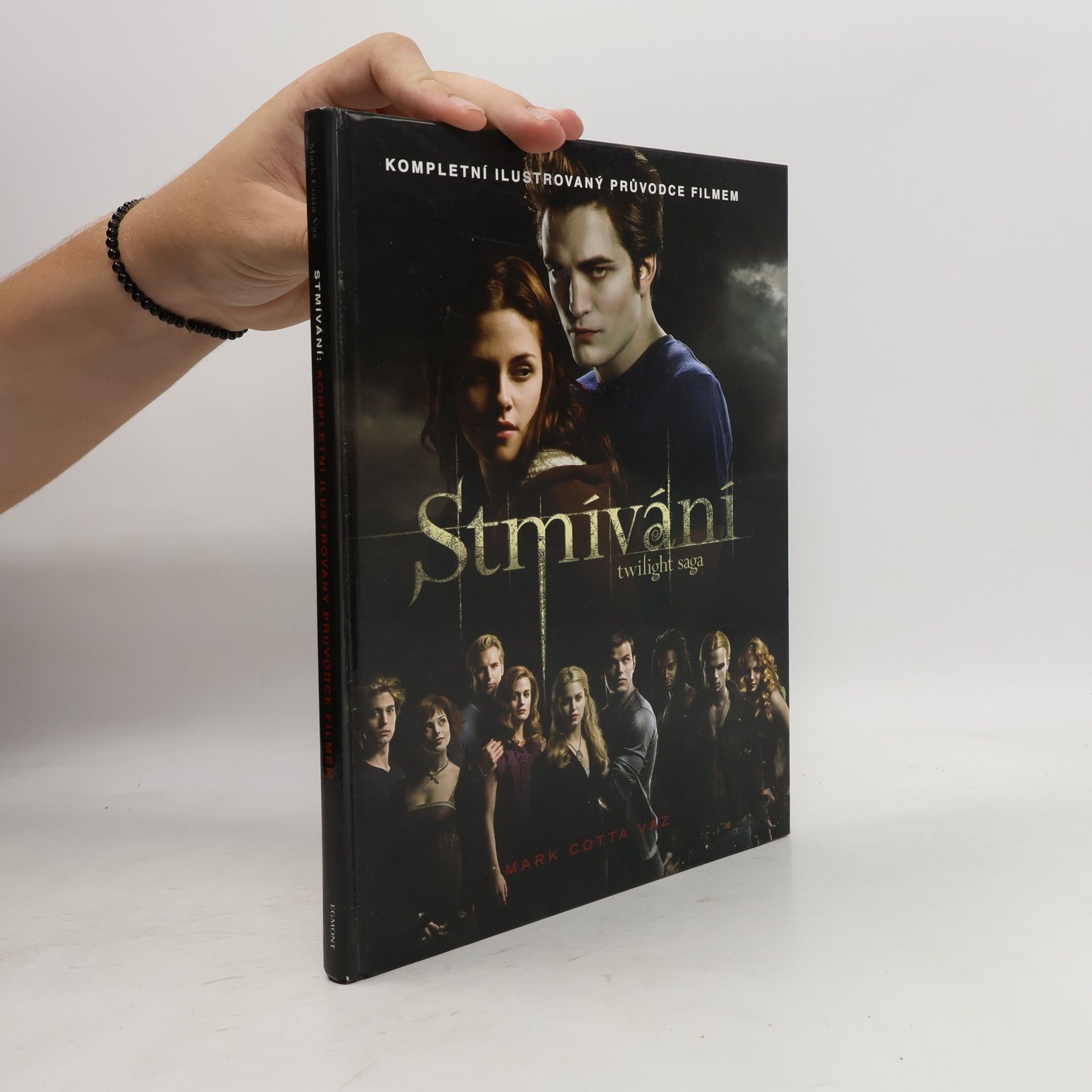 Mark Cotta Vaz Twilight sága. Stmívání : kompletní ilustrovaný průvodce filmem
