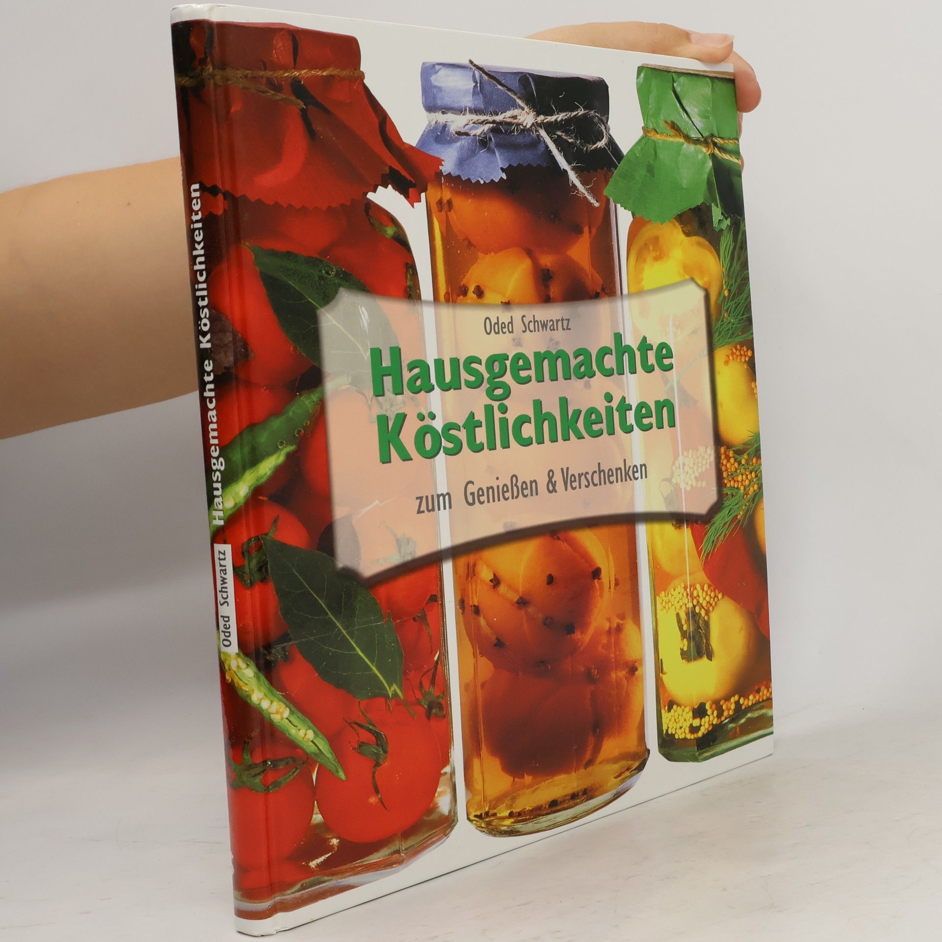 Oded Schwartz Hausgemachte Köstlichkeiten zum Genießen & Verschenken