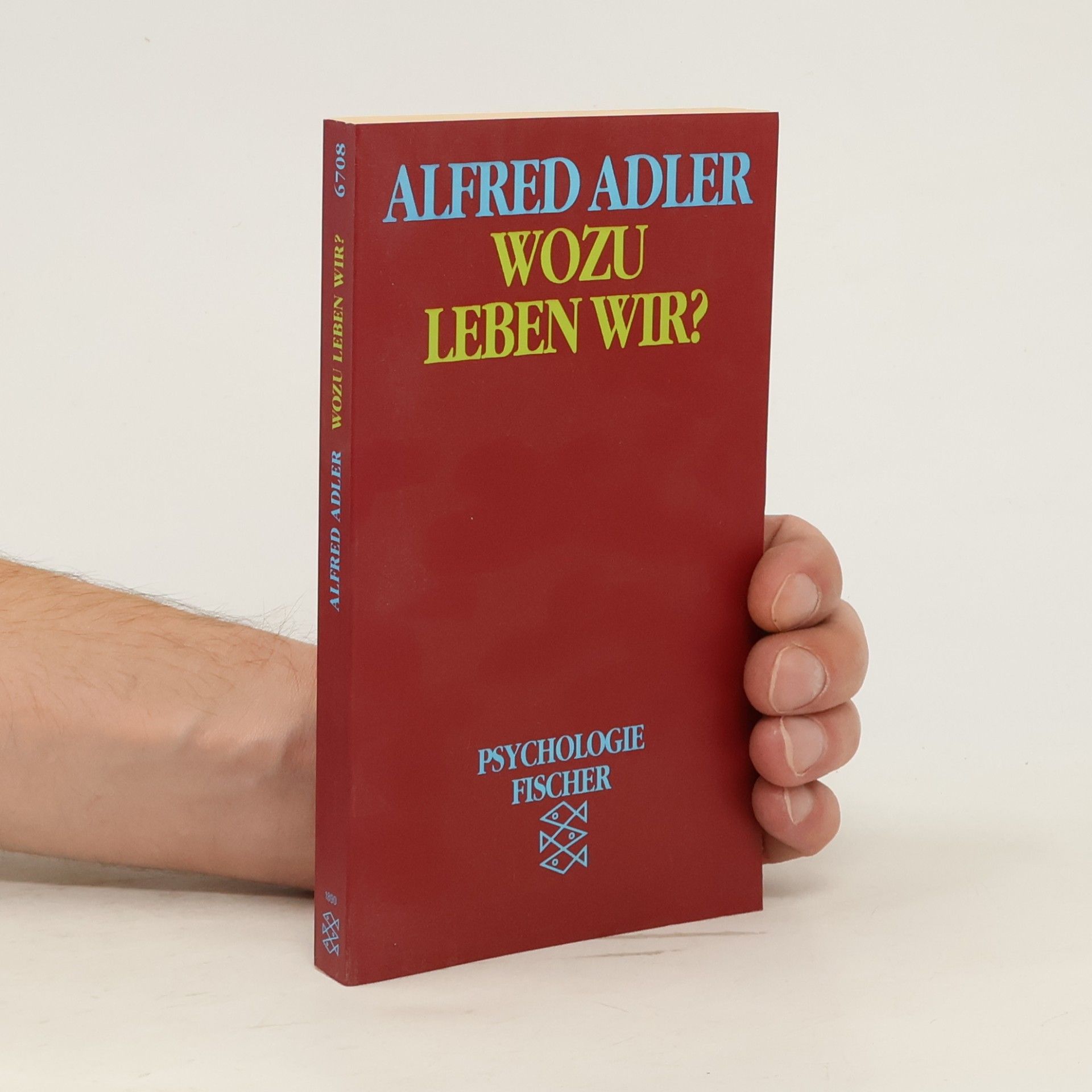 Alfred Adler Wozu leben wir?