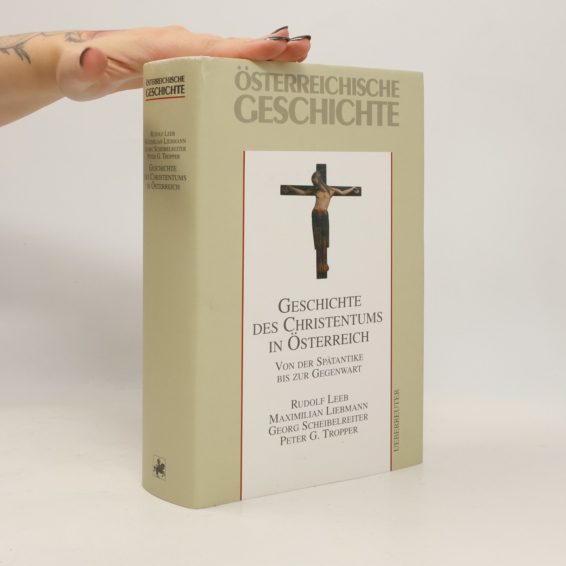 Rudolf Leeb Österreichische Geschichte. Geschichte des Christentums in Österreich