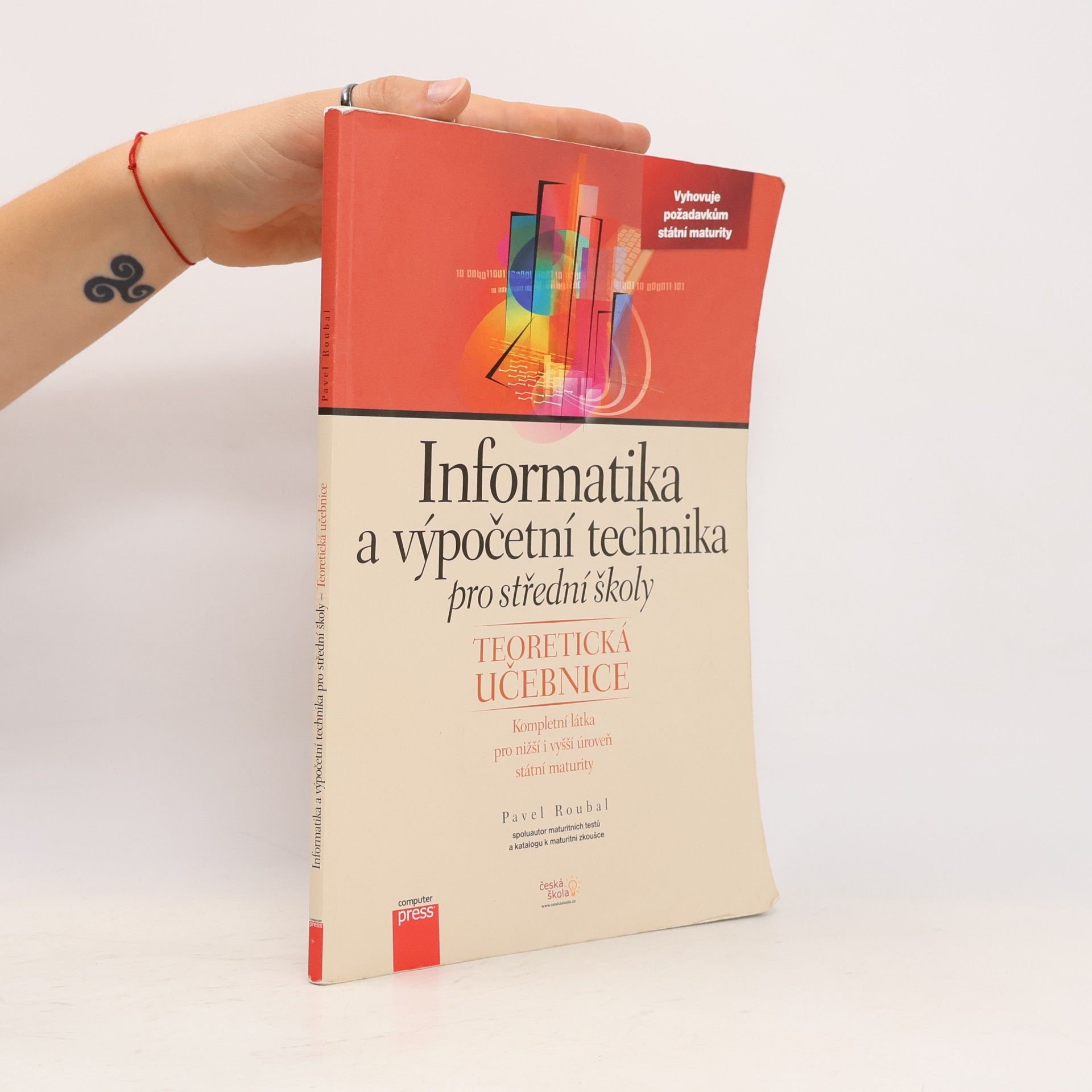 Pavel Roubal Informatika a výpočetní technika pro střední školy. Teoretická učebnice