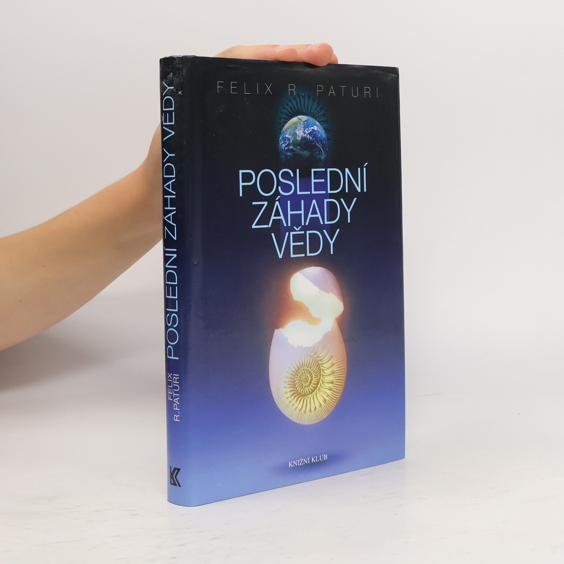 Felix R. Paturi Poslední záhady vědy