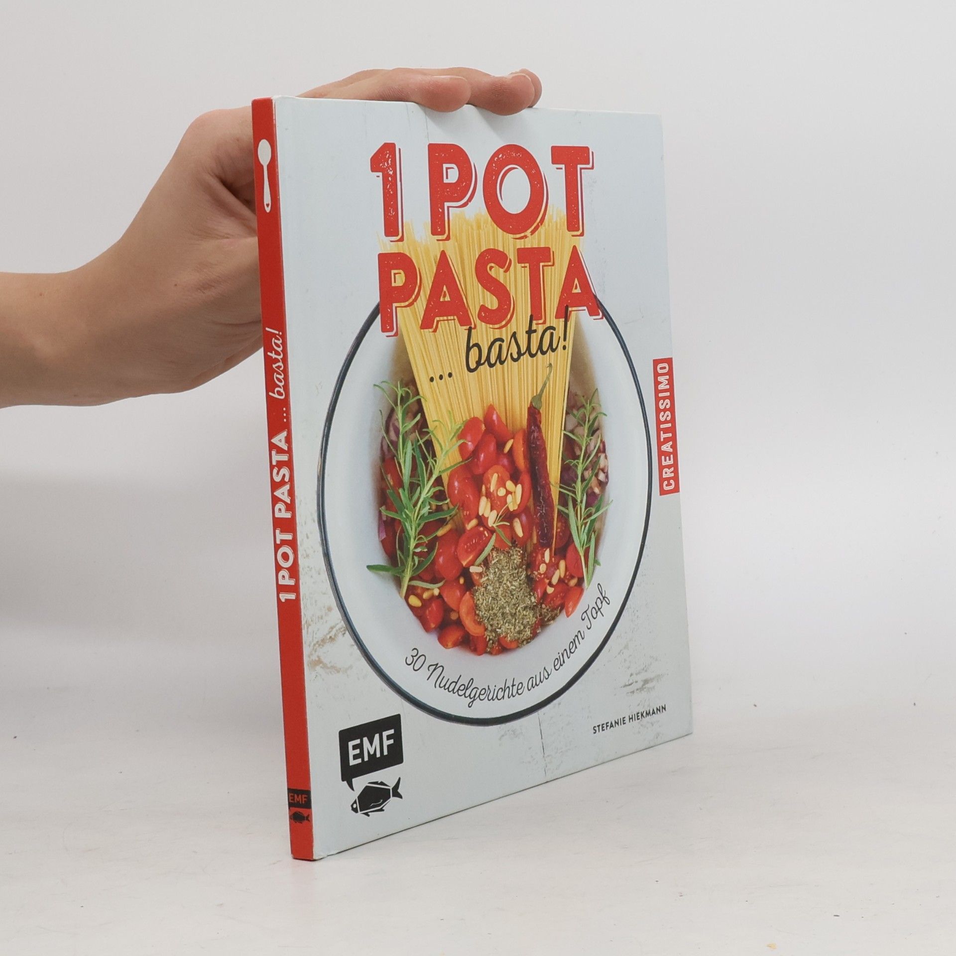 Stefanie Hiekmann 1 Pot Pasta ... basta!